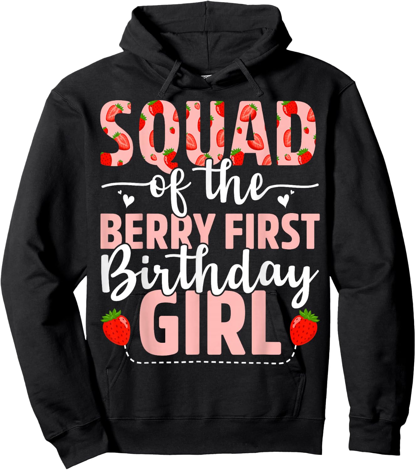 Squad Of The Berry First Birthday Girl Sweet Strawberry Hoodie - Hoodie | Black