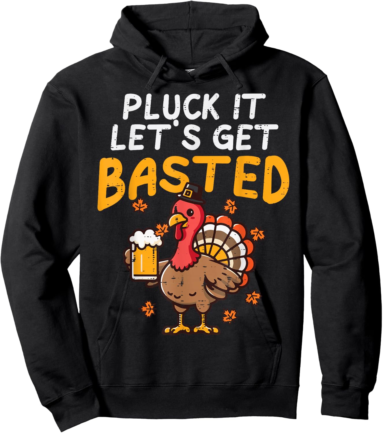 Thanksgiving Pluck It Lets Get Basted Funny Fall Dad Men Hoodie - Hoodie | Black