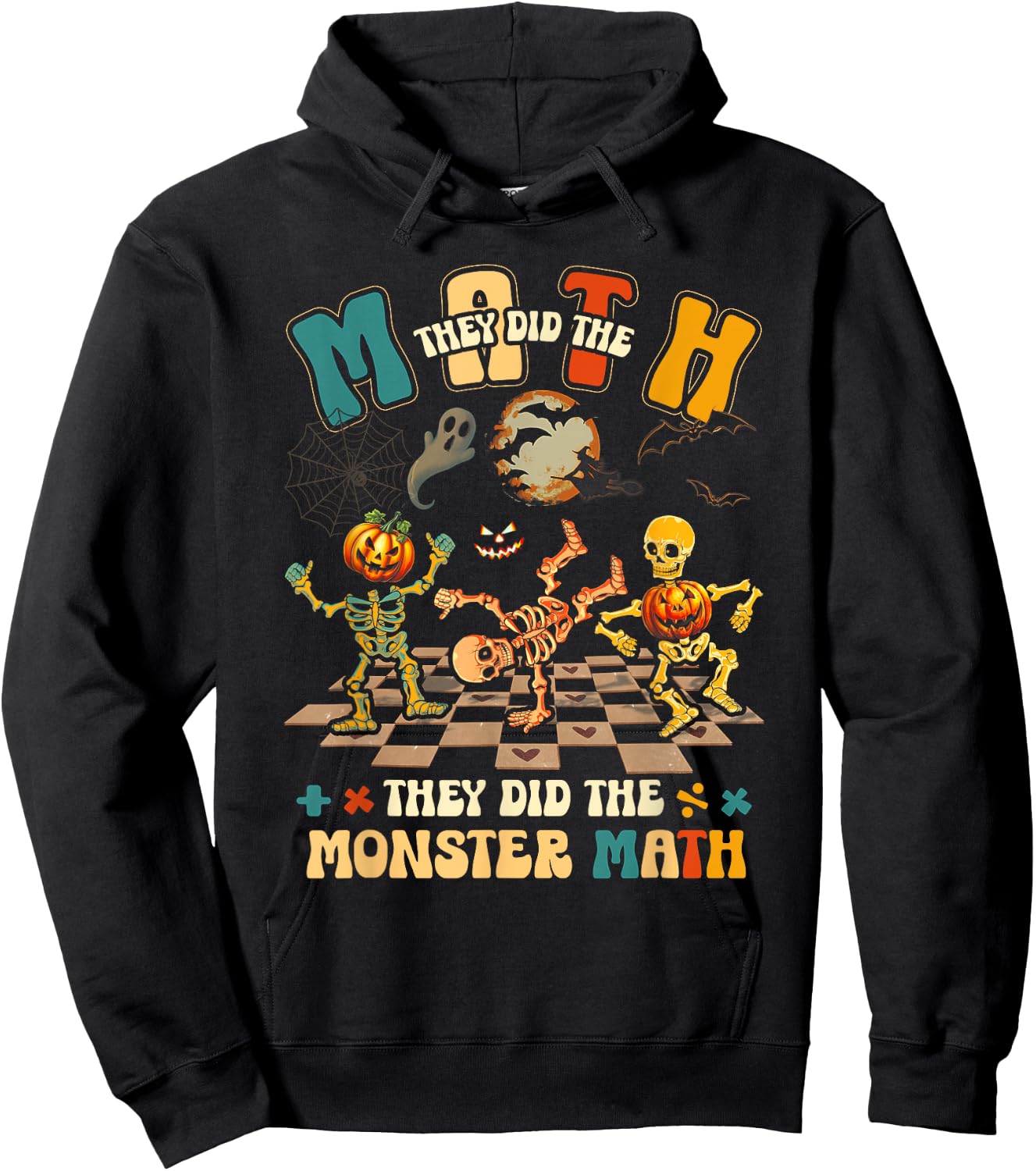 Skeleton Dancing They Did The Math They Did The Monster Math Hoodie - Hoodie | Black