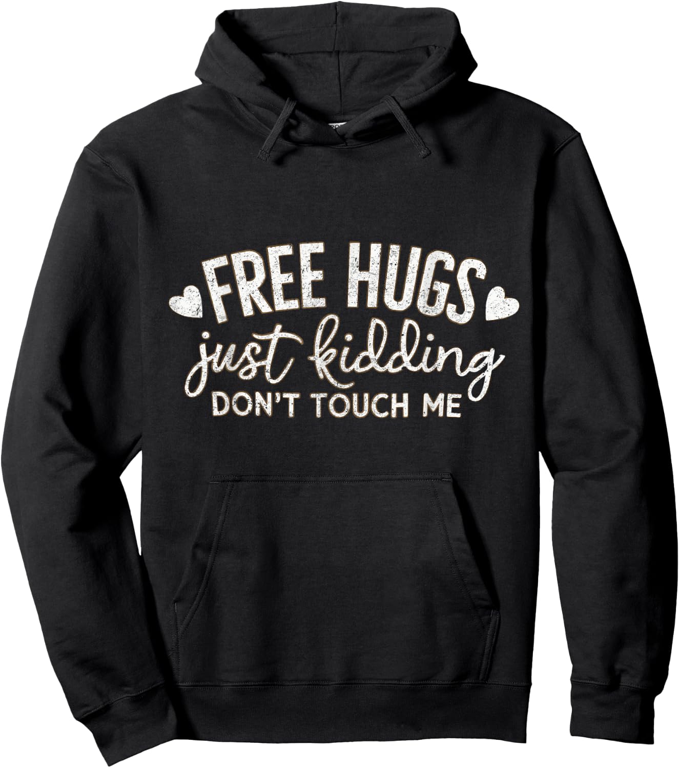 Free Hugs Just Kidding Don't Touch Me Funny Woman Men Kids Hoodie - Hoodie | Black
