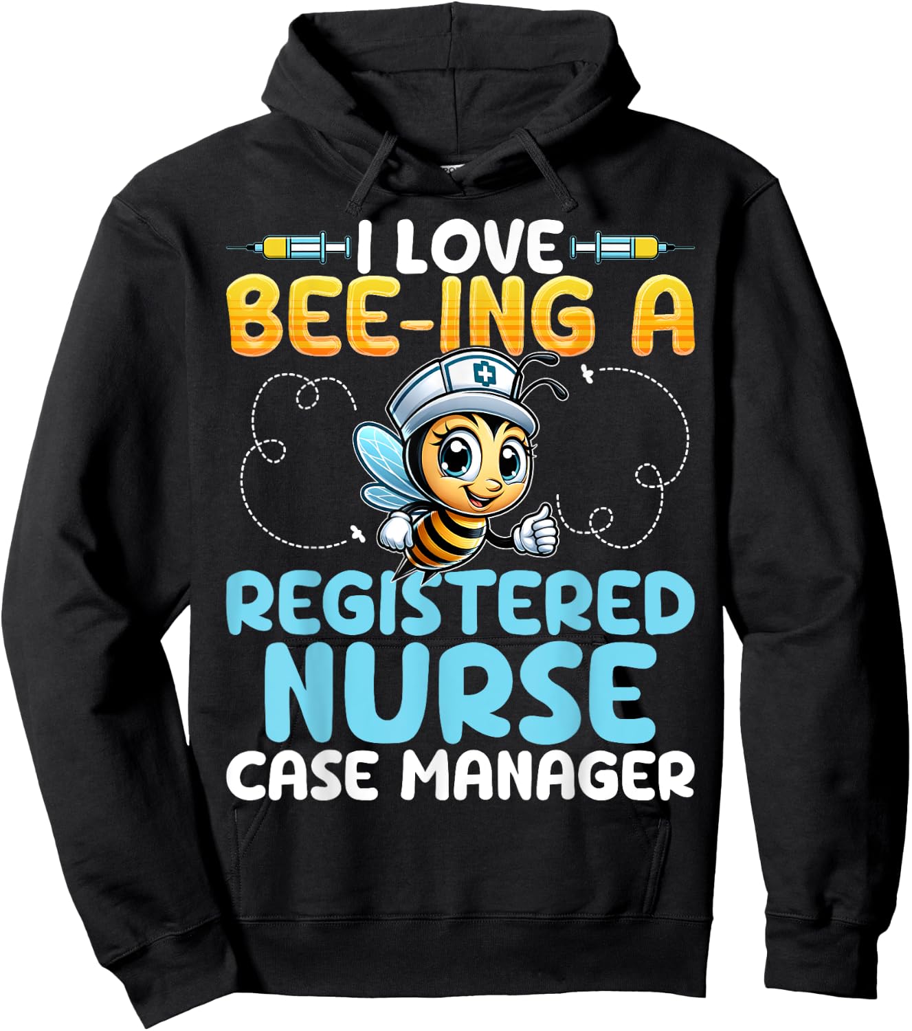 I Love Bee-Ing a Registered Nurse Case Manager Honey Bee RN Hoodie - Hoodie | Black