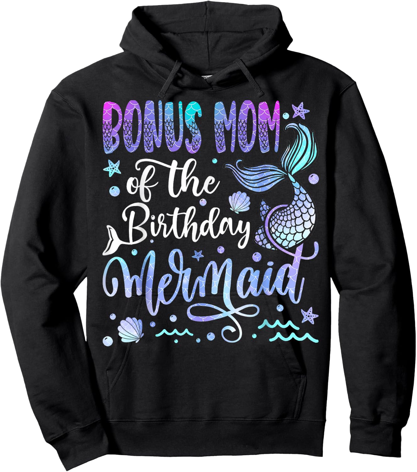 Bonus Mom Of The Birthday Mermaid Bday Girl Party Hoodie - Hoodie | Black