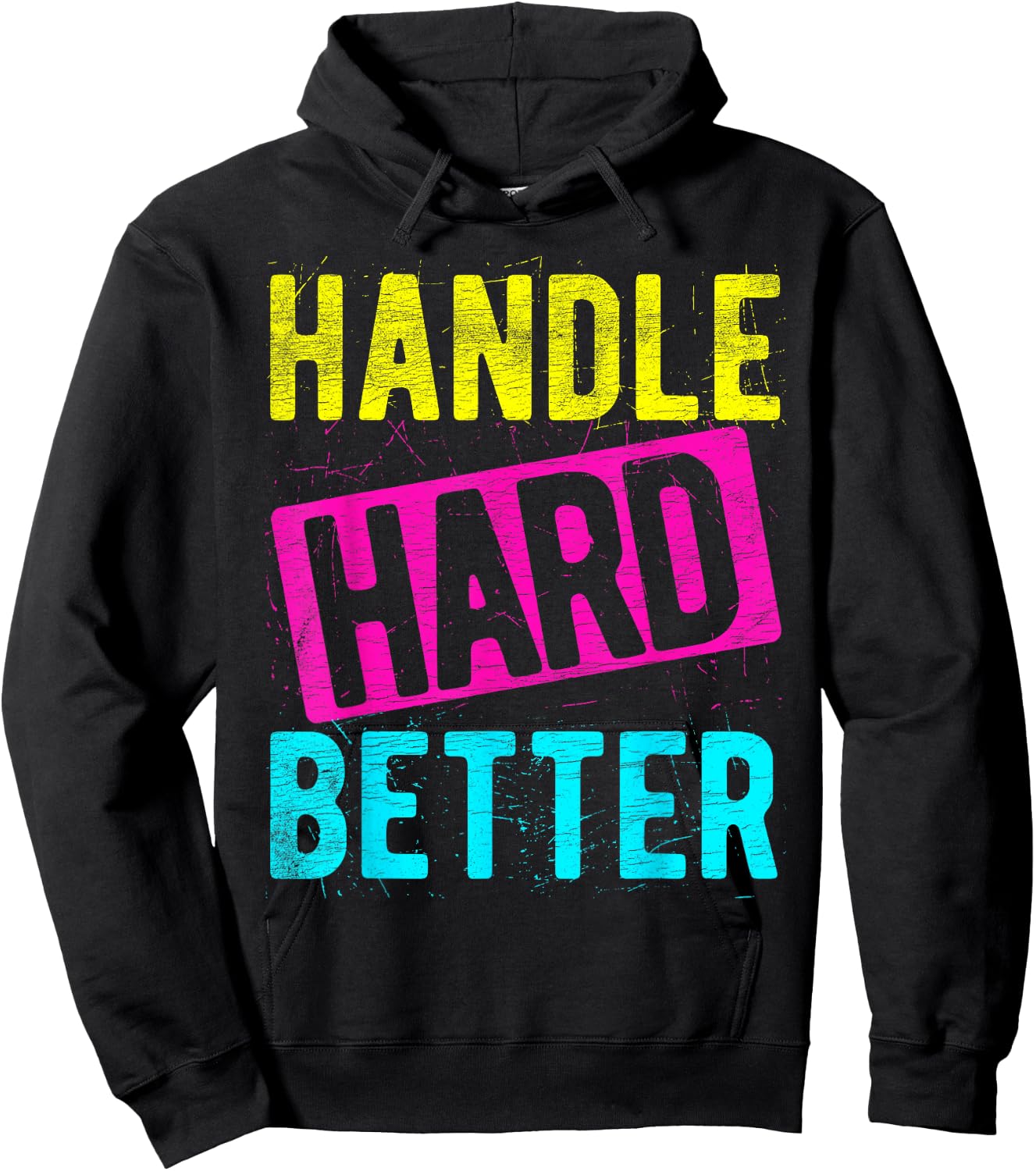 HANDLE HARD BETTER Motivational Positivity Slogan Hoodie - Hoodie | Black