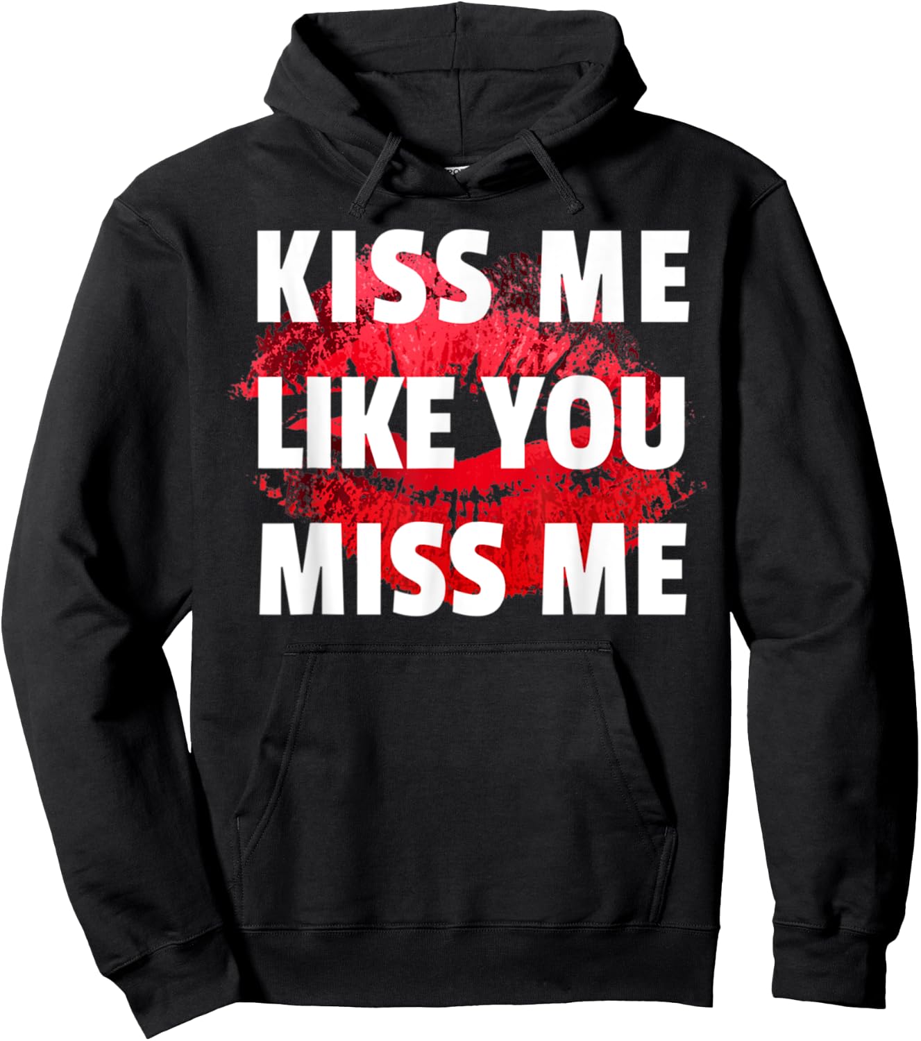 Kiss Me Like You Miss Me Lovers Lips Design Funny Hoodie - Hoodie | Black