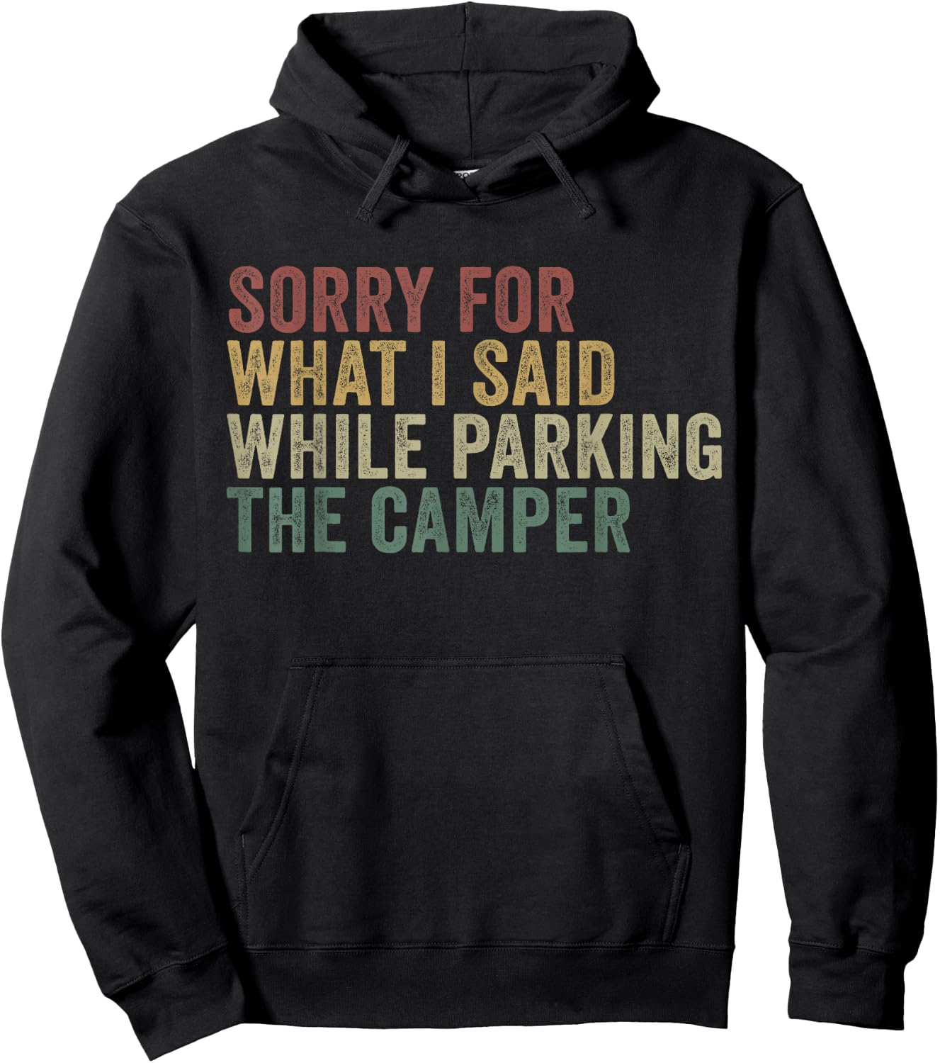 Im Sorry For What I Said While Parking The Camper Hoodie - Hoodie | Black