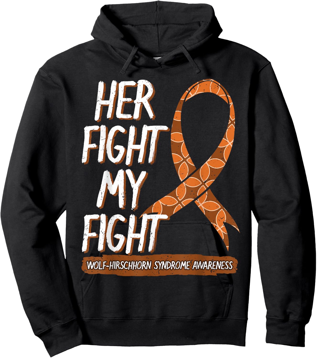 Her Fight Is My Fight Wolf–Hirschhorn Syndrome Awareness Hoodie - Hoodie | Black