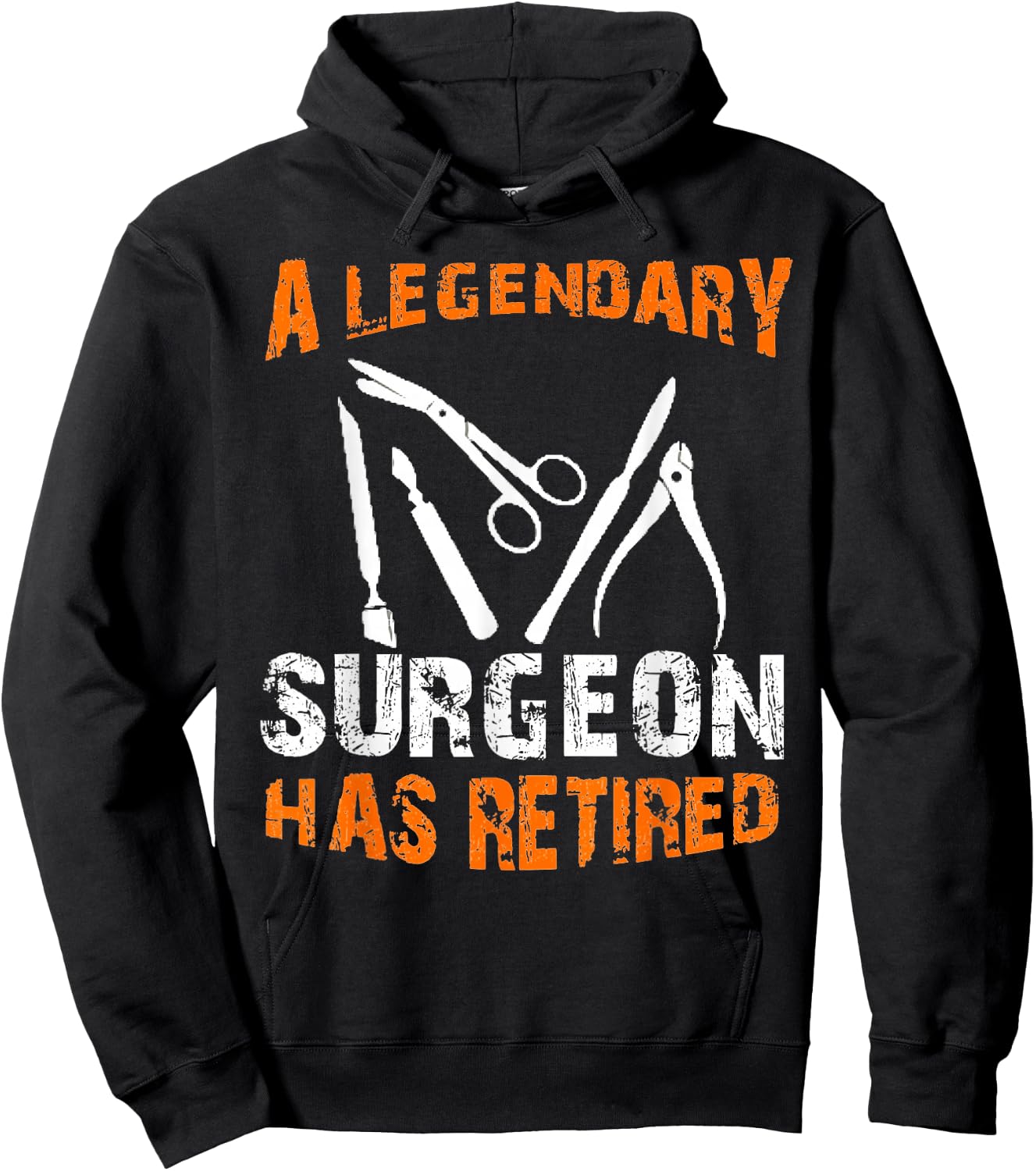A Legendary Surgeon Has Retired Funny Retirement Party Hoodie - Hoodie | Black