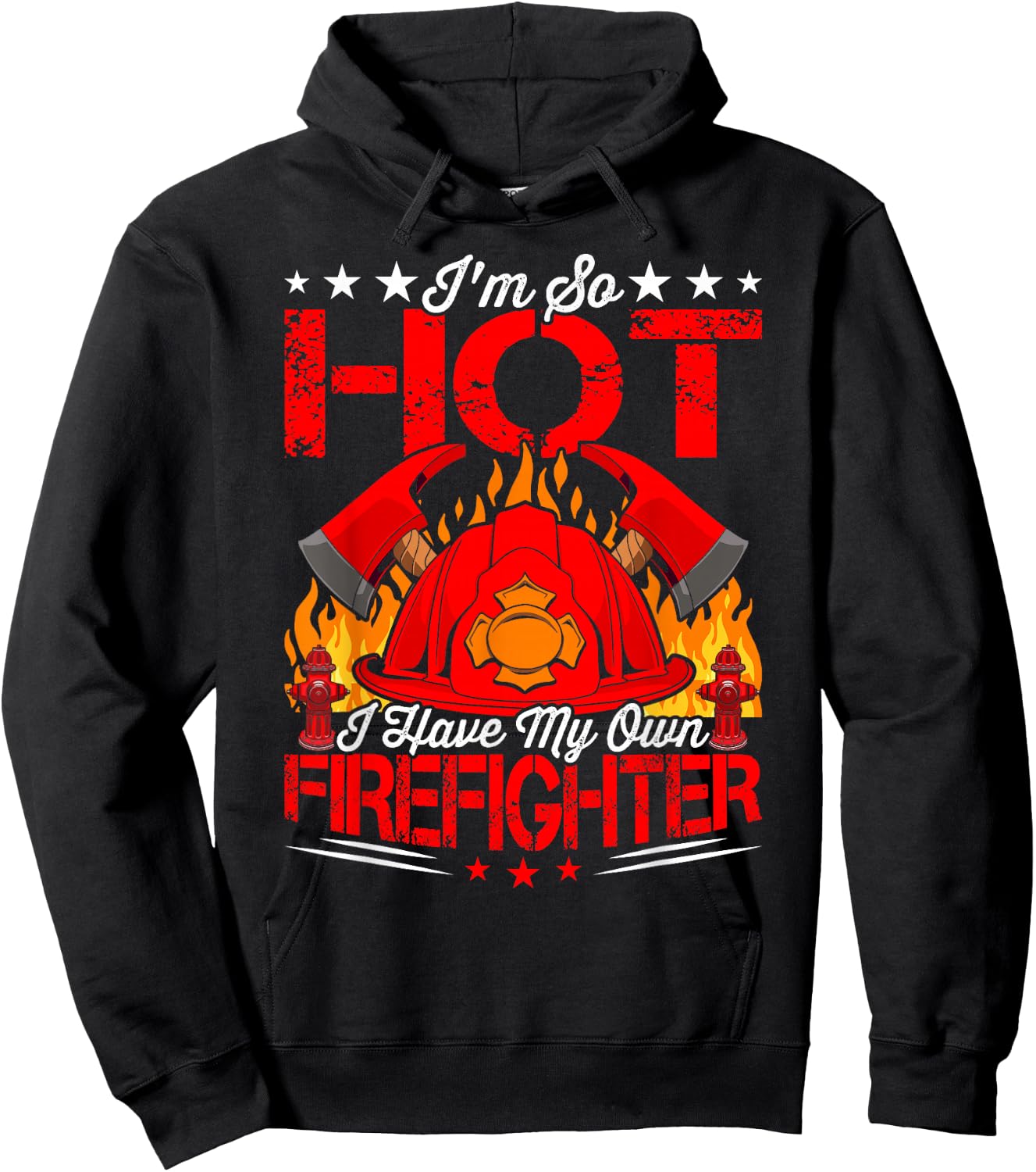 I Have My Own Firefighter Fireman Firefighting Hoodie - Hoodie | Black