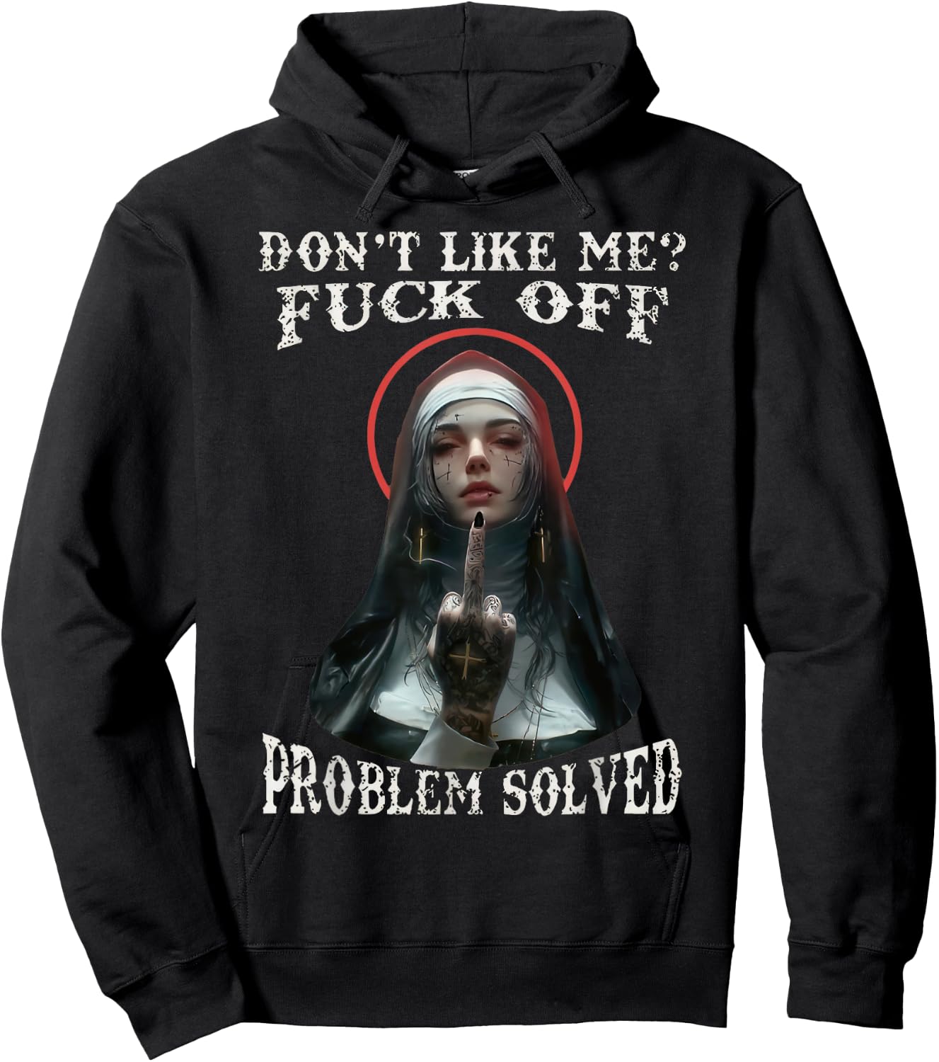 DON'T LIKE-ME F-OFF Defiant Nun Hoodie - Hoodie | Black