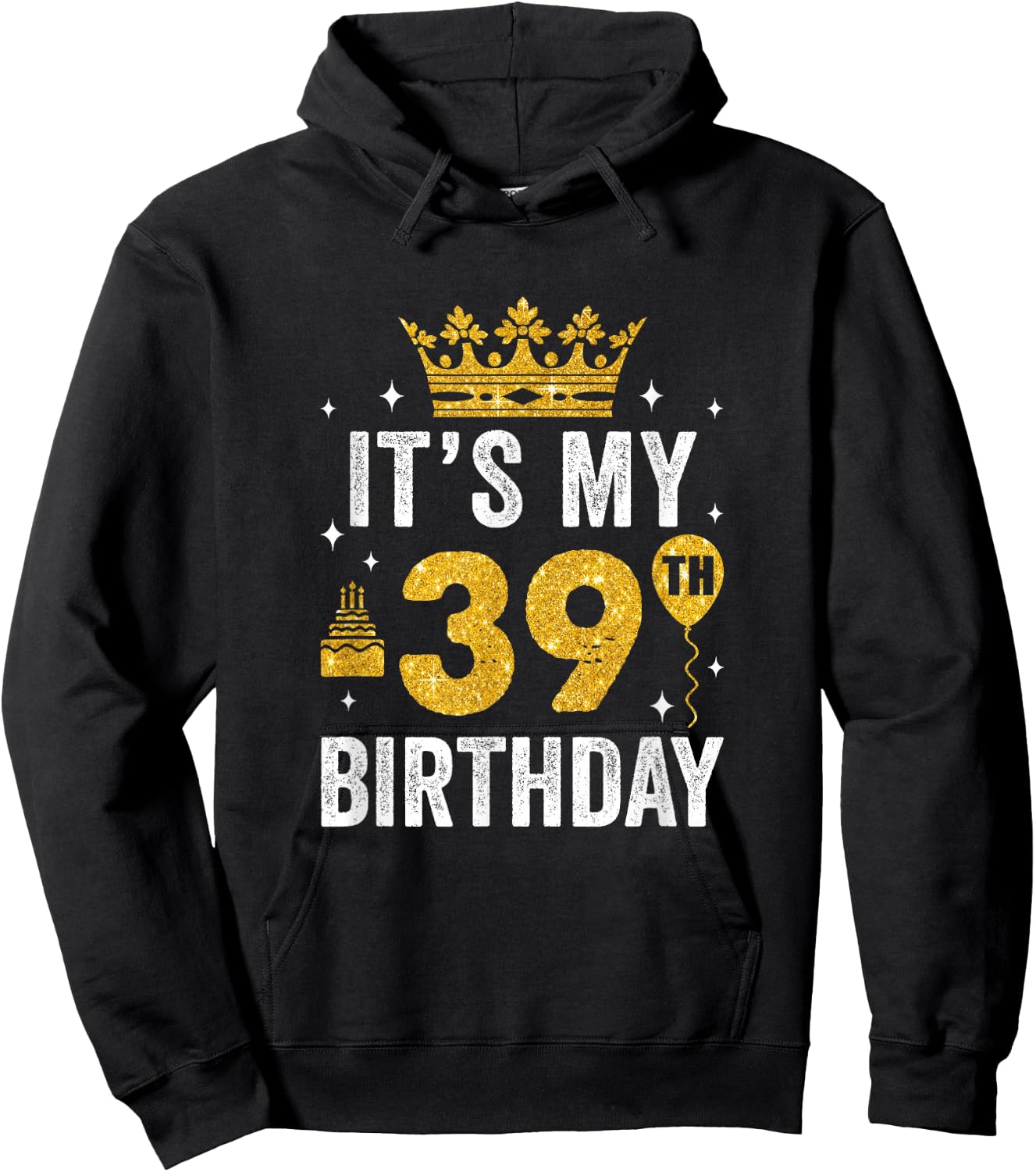 It's My 39Th Birthday Idea For 39 Years Old Man And Woman Hoodie - Hoodie | Black