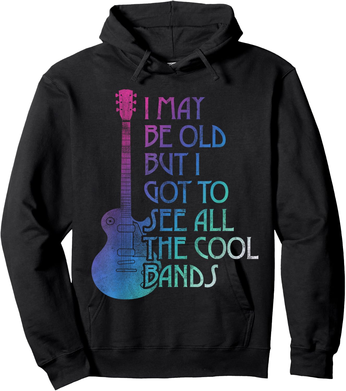 I May Be Old But I Got To See All The Cool Bands Retro Hoodie - Hoodie | Black