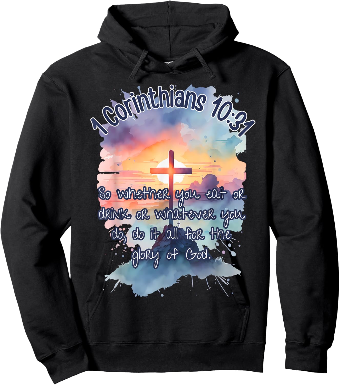 The Glory of God Corinthians 10:31 Art Religious Bible Verse Hoodie - Hoodie | Black