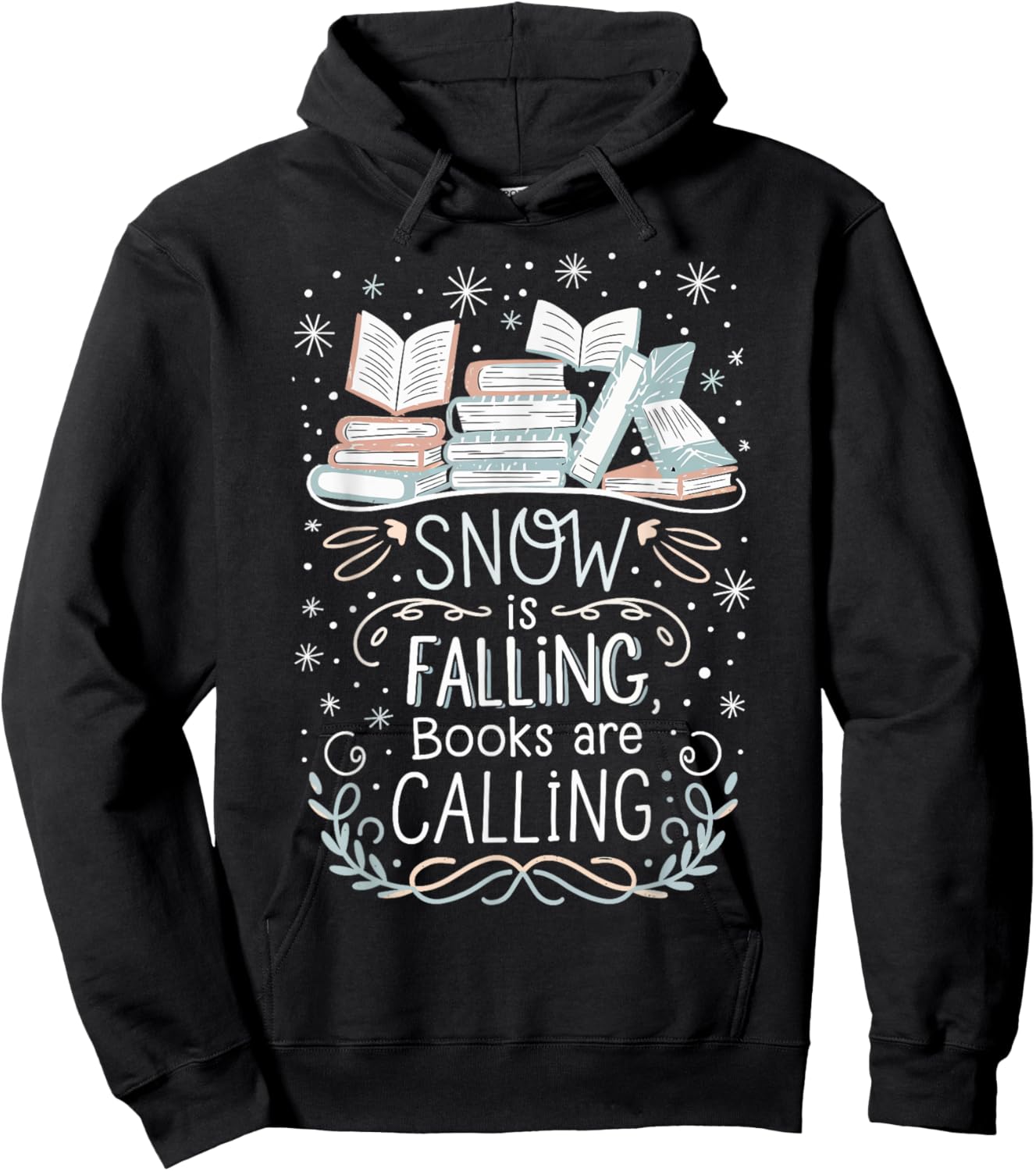 Snow Is Falling Books Are Calling Hoodie - Hoodie | Black