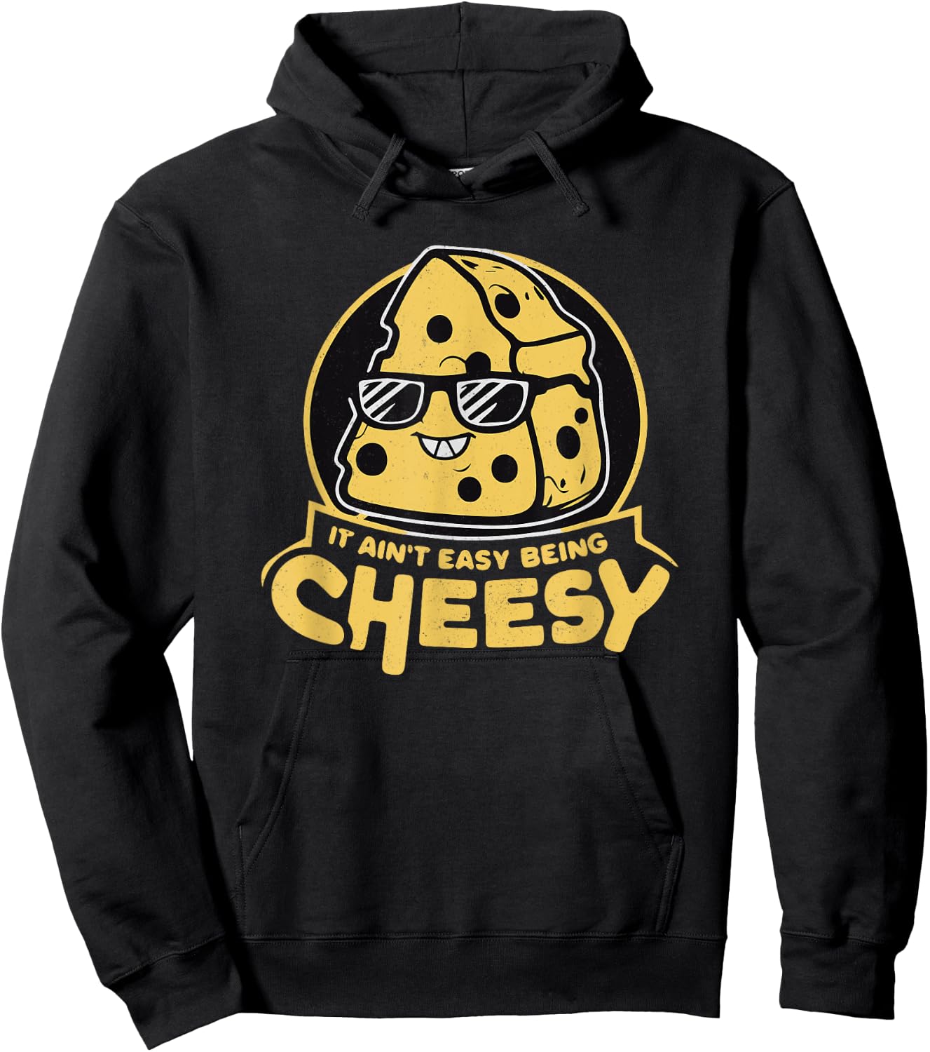 It Ain't Easy Being Cheesy Hoodie - Hoodie | Black