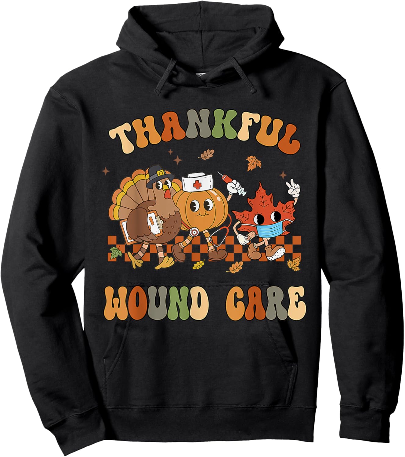 Thankful Wound Care Nurse Thanksgiving Wounds Specialist Hoodie - Hoodie | Black