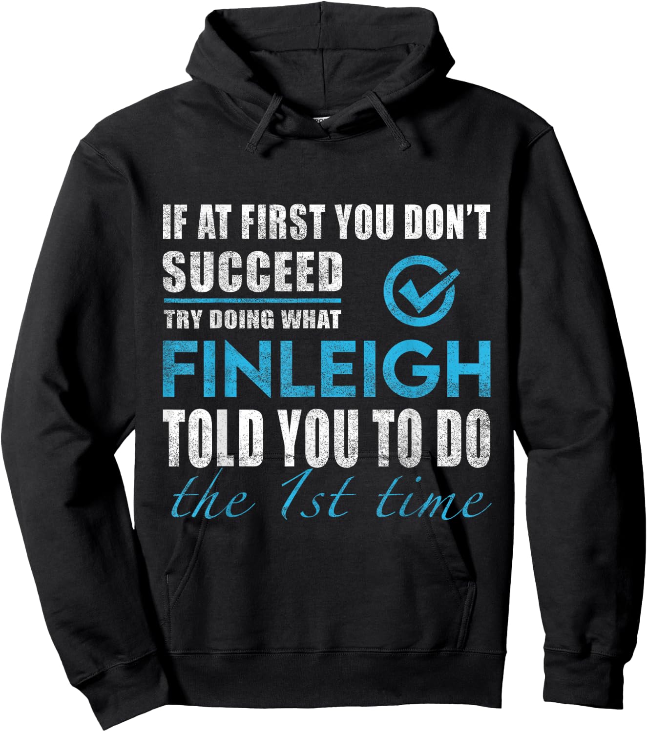Finleigh Name - Try What Finleigh Told You To Do Hoodie - Hoodie | Black