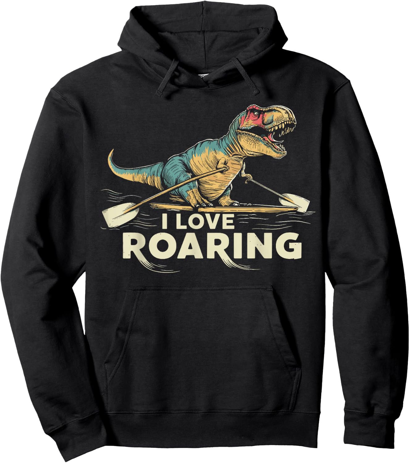 Funny Rowing T-Rex I Love Roaring Hoodie - Hoodie | Black