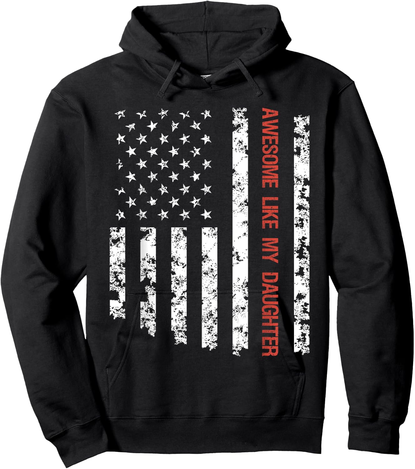 Awesome Like My Daughter American Flag Father's Day Funny Hoodie - Hoodie | Black