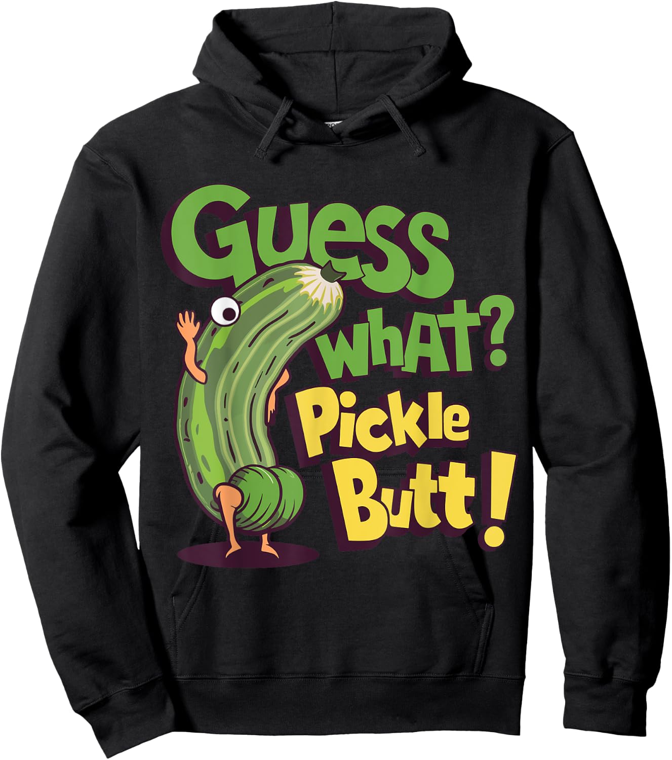 Guess What? Pickle Butt! Funny Cucumber Meme Pickle Joke Hoodie - Hoodie | Black