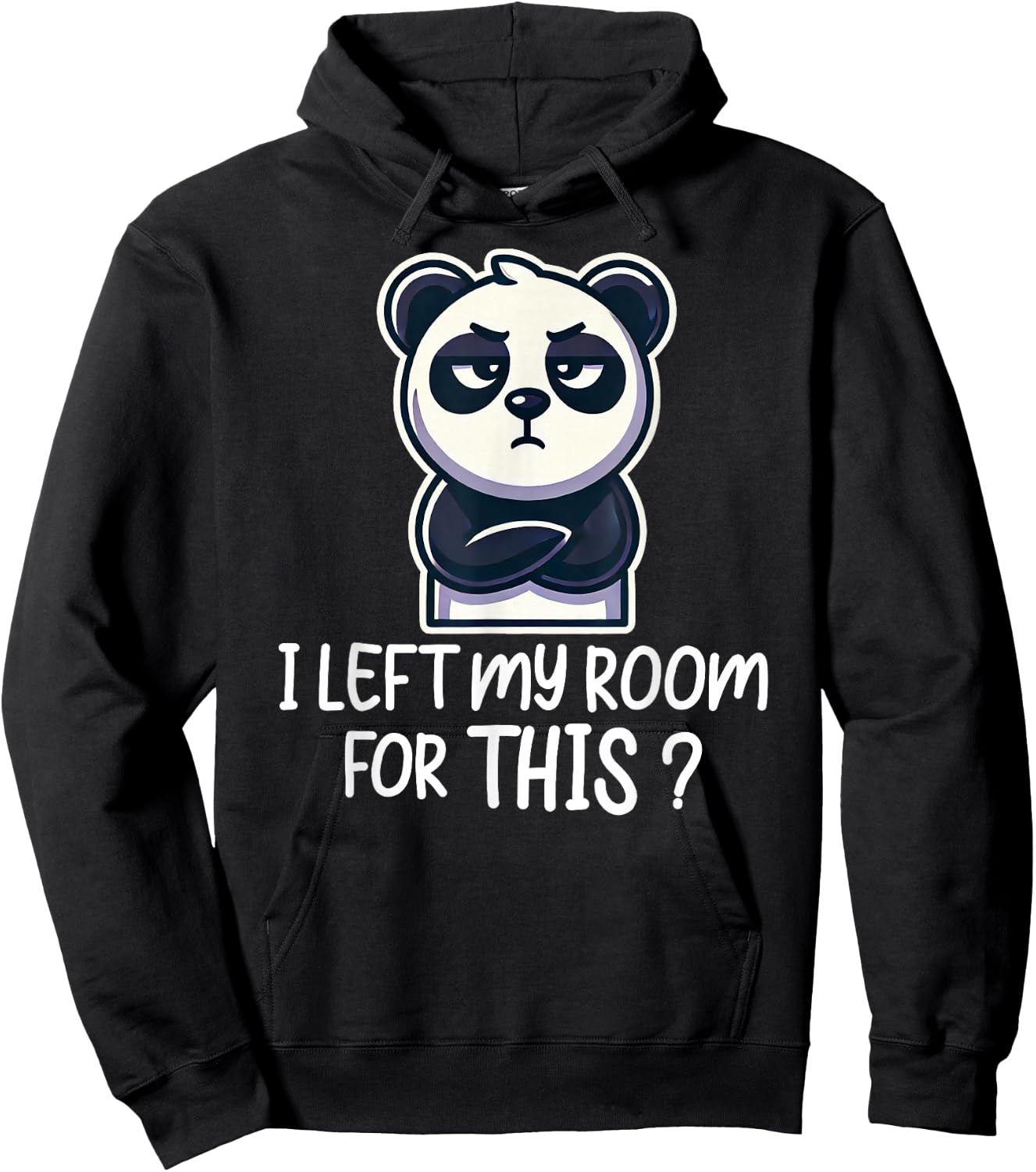 I Left My Room For This Funny Panda Hoodie - Hoodie | Black