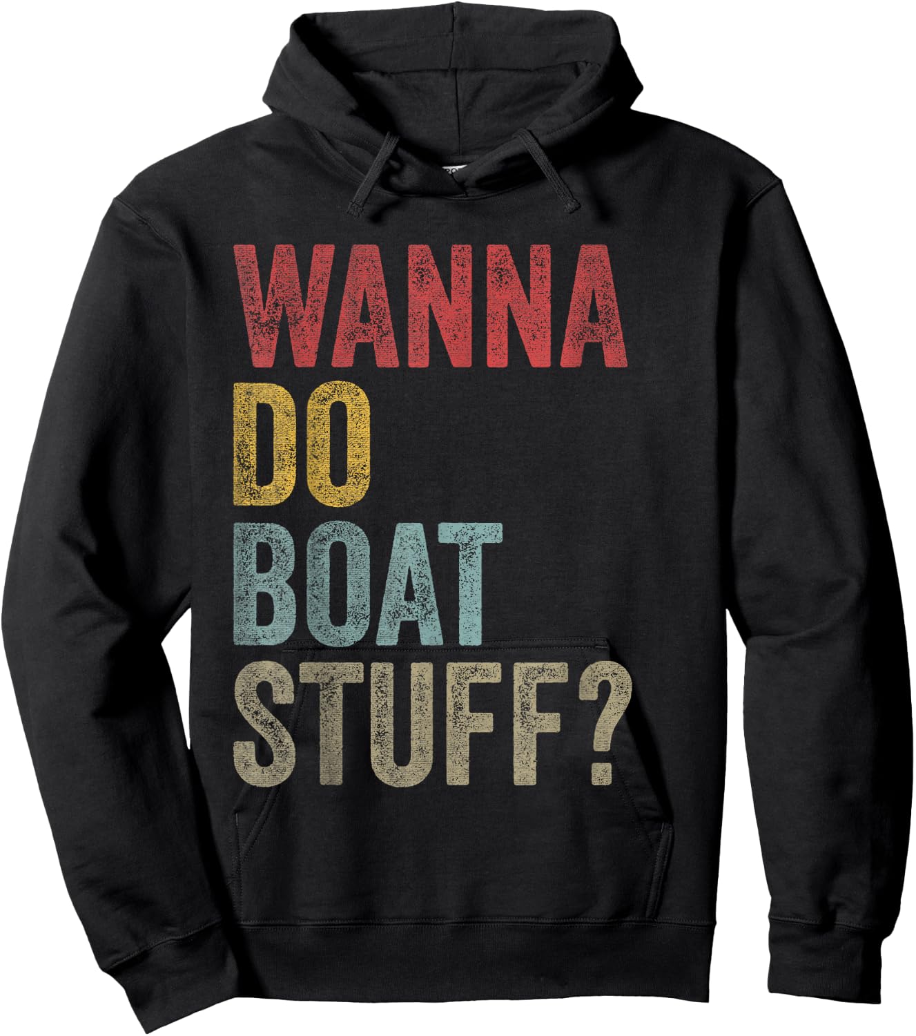 Vintage Wanna Do Boat Stuff Owner Crew Men Women Kids Funny Hoodie - Hoodie | Black