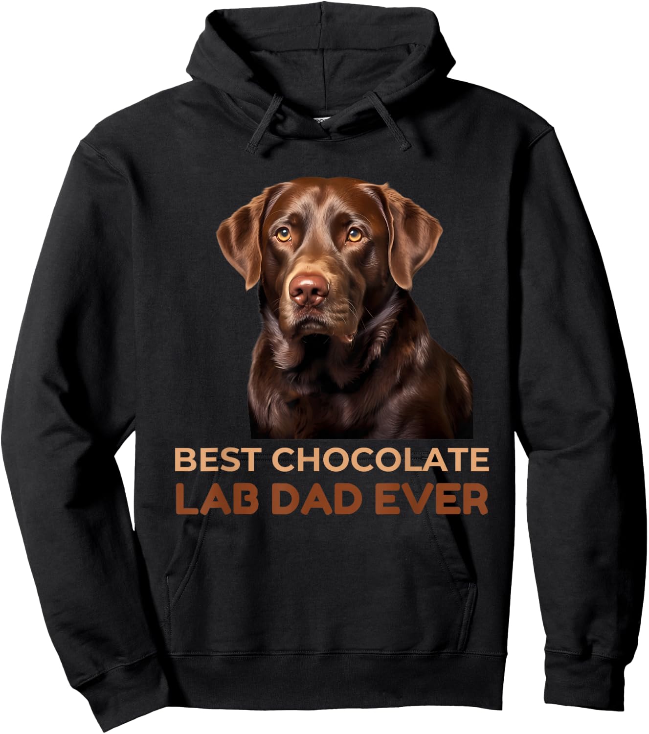 Best Chocolate Lab Dad Ever Labrador Dog Lover Men Women Girls Kids Hoodie - Hoodie | Black