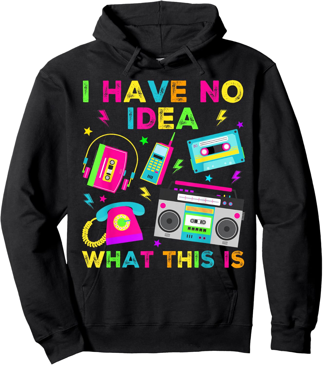 I Have No Idea What This Is Men Women Kid 70s 80s 90s Outfit Hoodie - Hoodie | Black