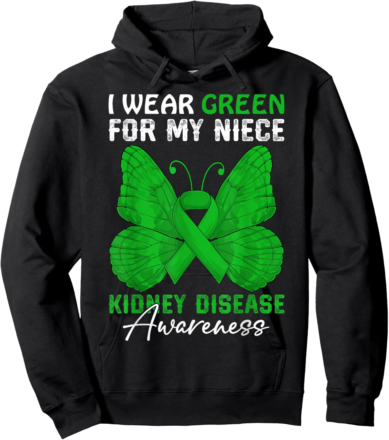 I Wear Green For My Niece Kidney Disease Awareness Day Hoodie - Hoodie | Black