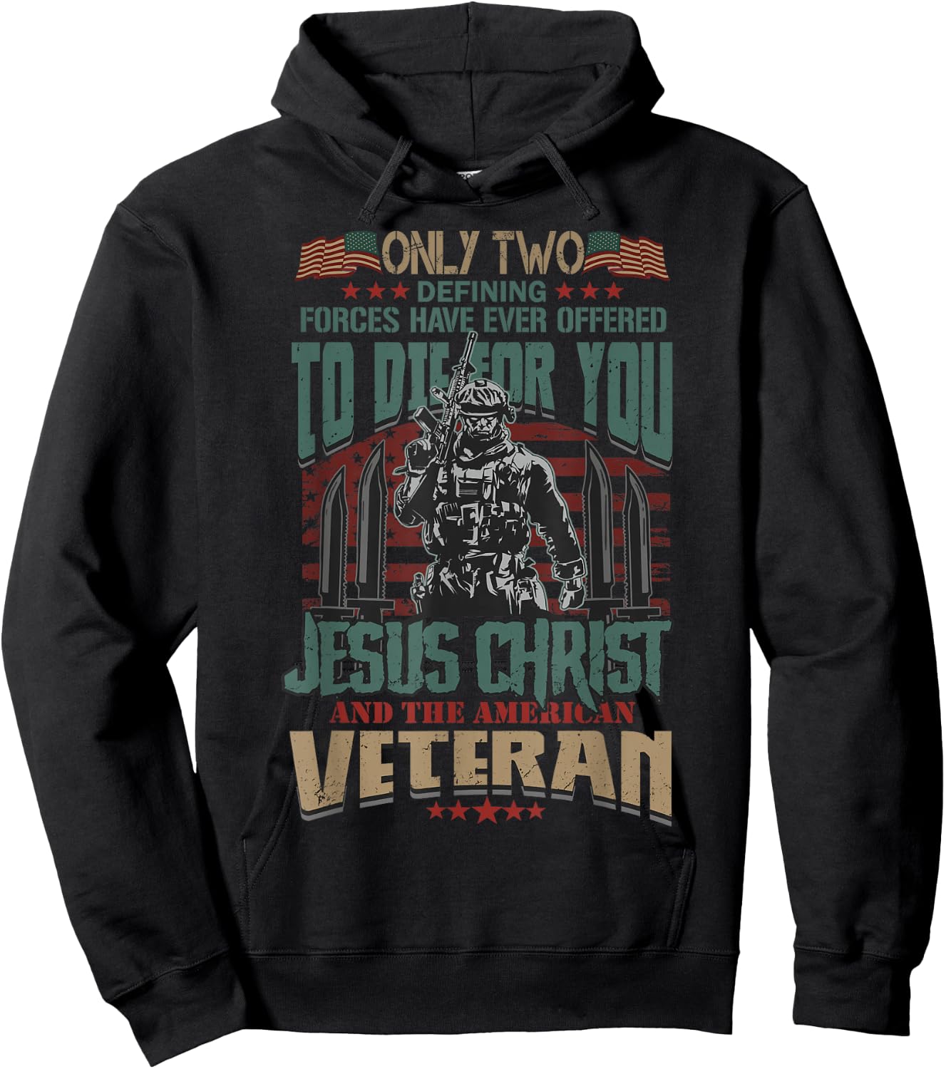 Only Two Defining Forces Have Ever Offered To Die For You Hoodie - Hoodie | Black