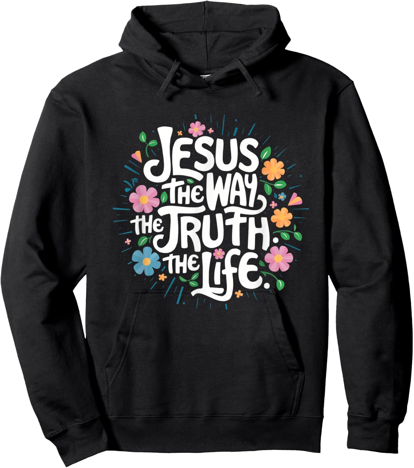 Jesus The Way Truth Life - Christian Inspirational Saying Hoodie - Hoodie | Black