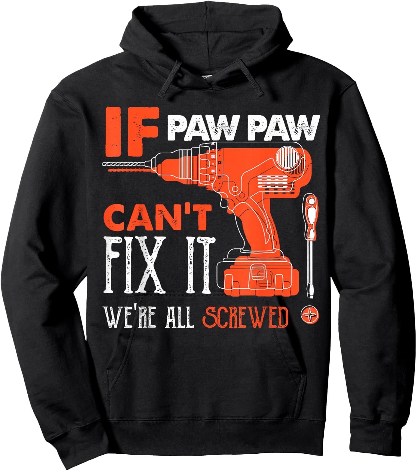 If Paw Paw Cant Fix Were All Screwed Funny Mechanic Grandpa Hoodie - Hoodie | Black