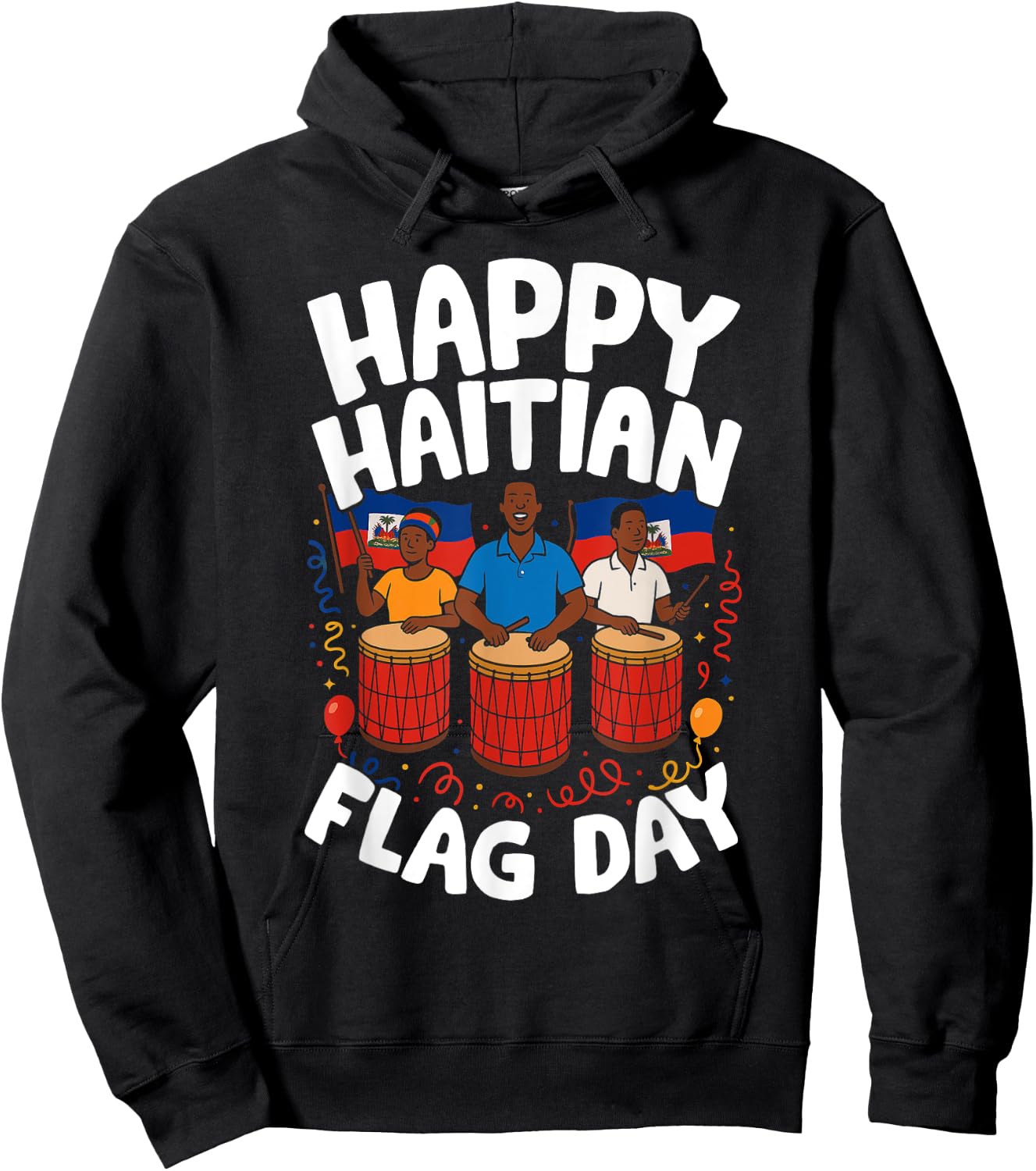 Happy Haitian Flag Day Haitian Revolution 1804 Proud Haitian Hoodie - Hoodie | Black