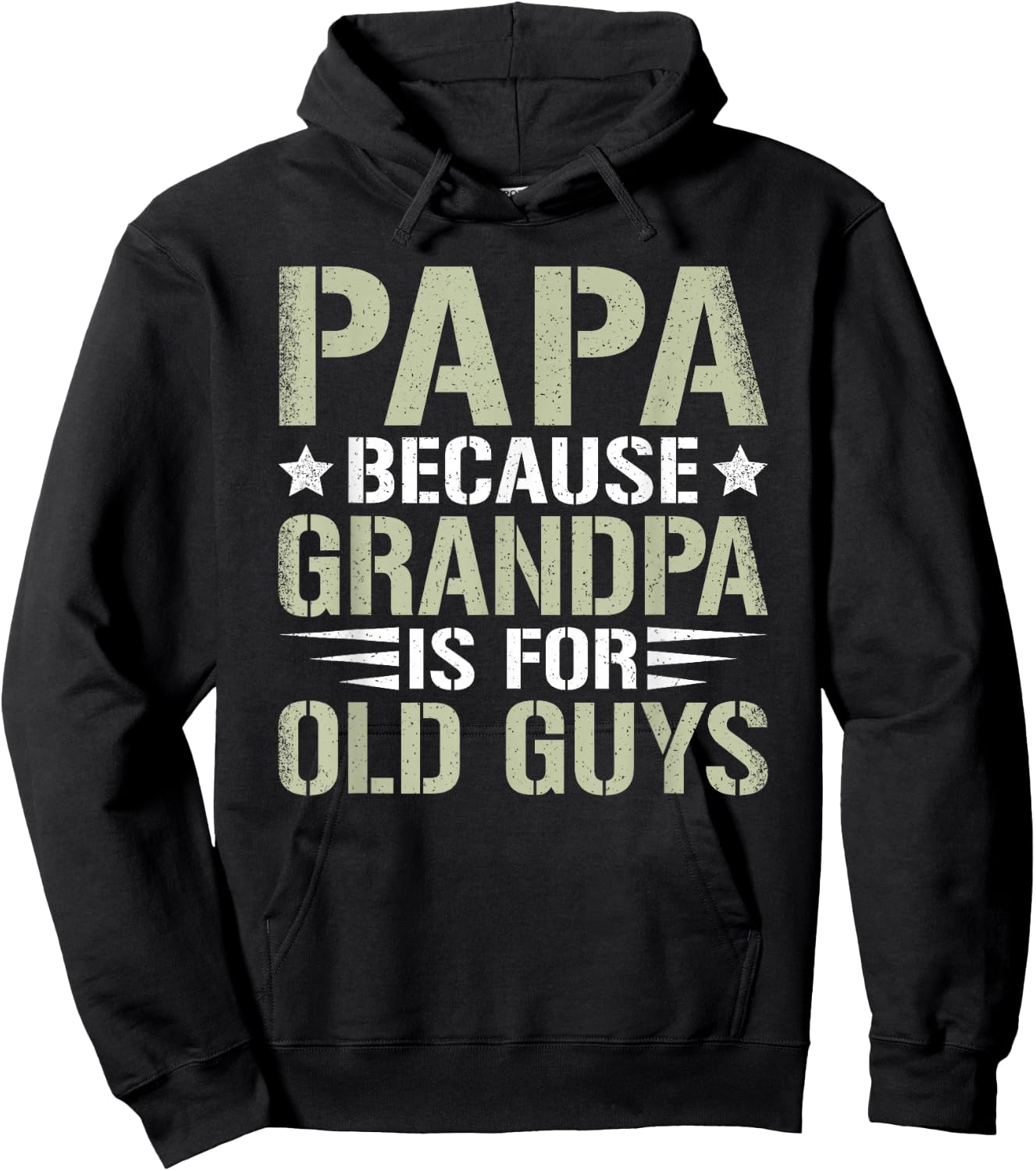 Papa Because Grandpa Is For Old Guys Funny Dad Father Saying Hoodie - Hoodie | Black