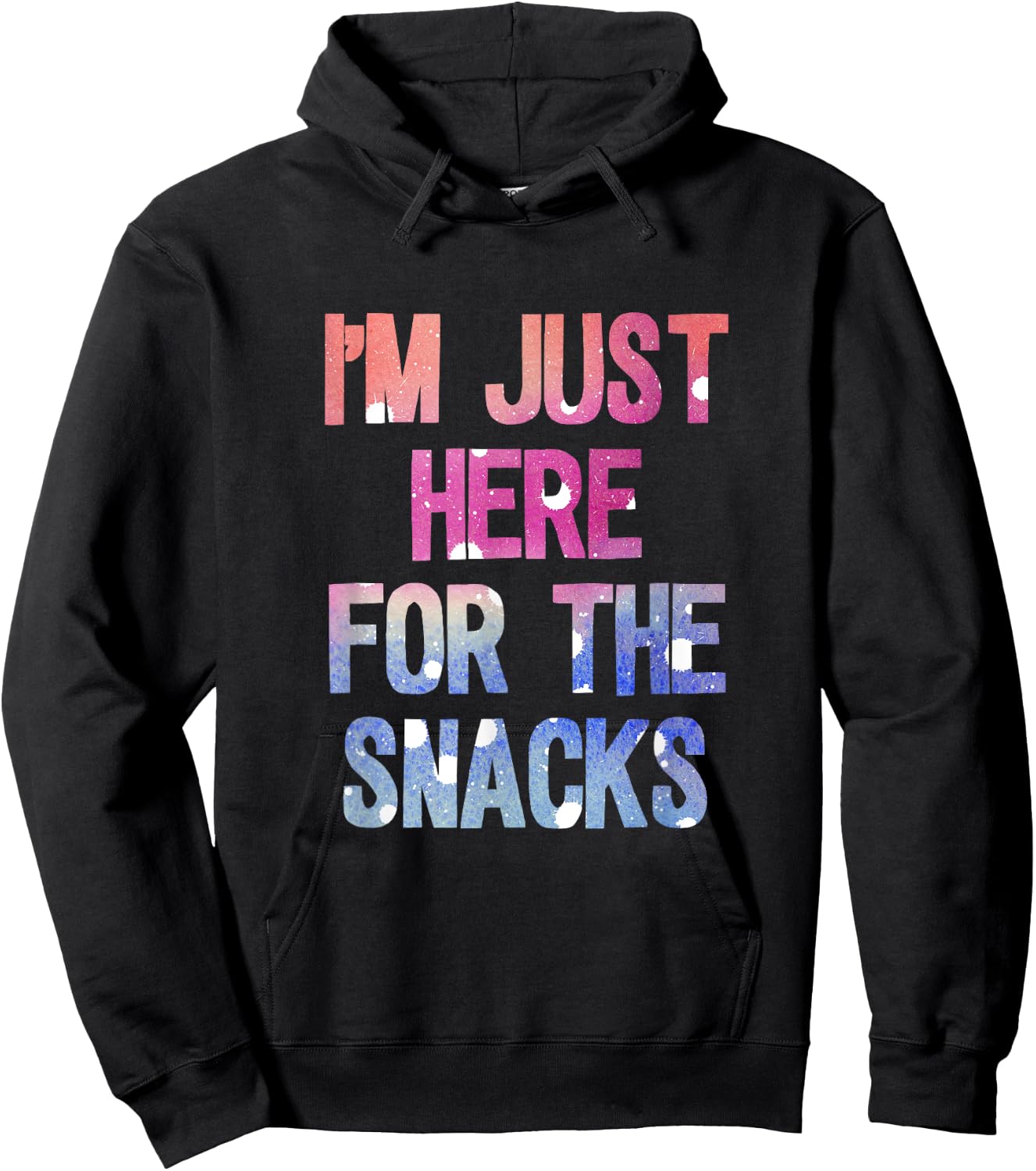 I'm just here for the snacks shirt Hoodie - Hoodie | Black