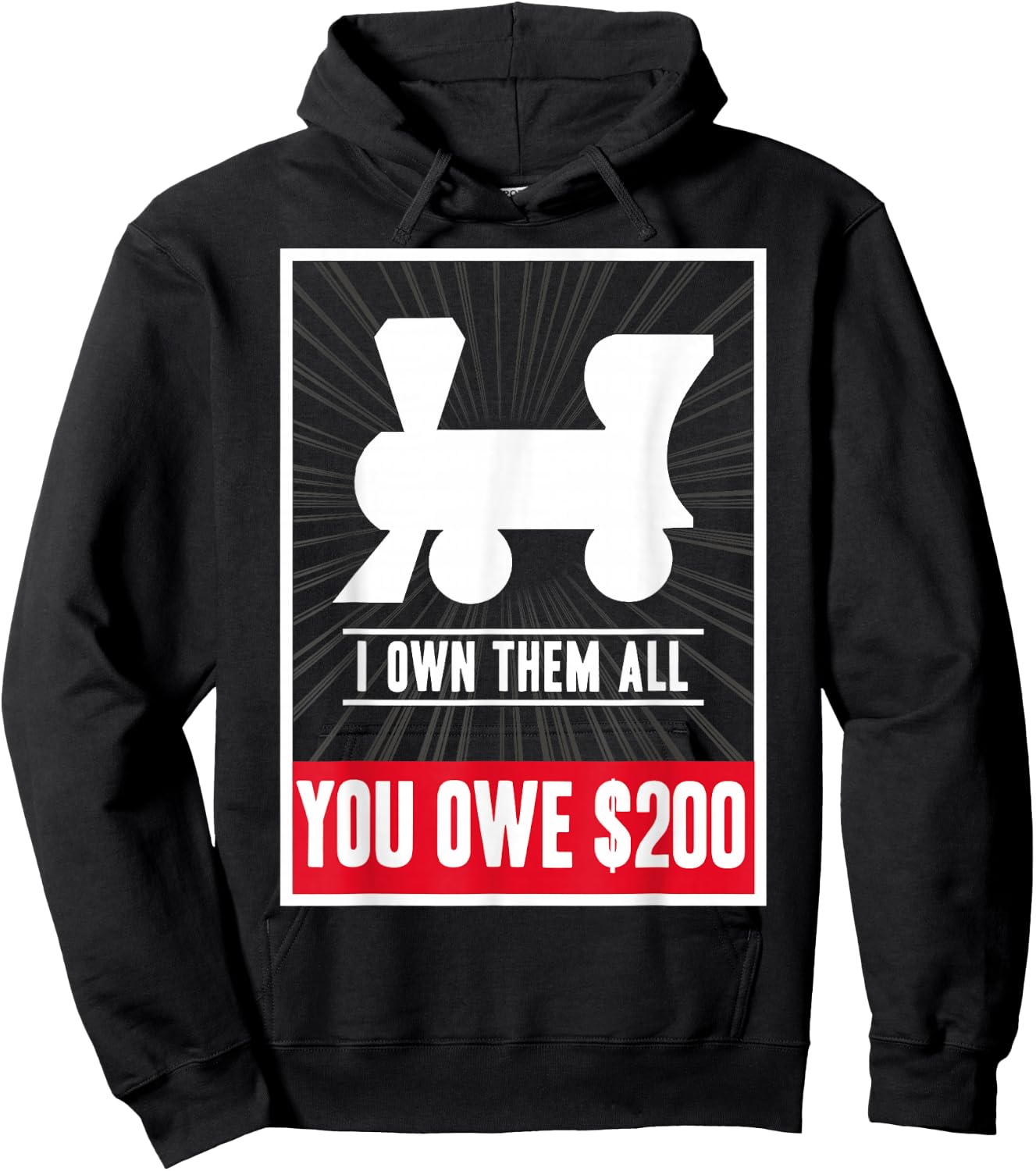 Monopoly Railroads I Own Them All You Owe $200 Logo Hoodie - Hoodie | Black