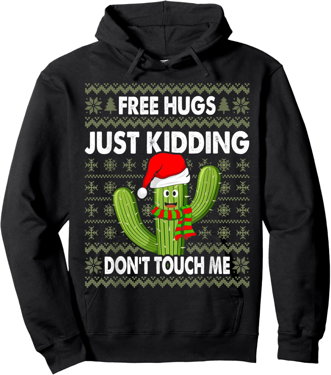 Free Hugs Just Kidding Don't Touch Me Cactus Ugly Christmas Hoodie - Hoodie | Black