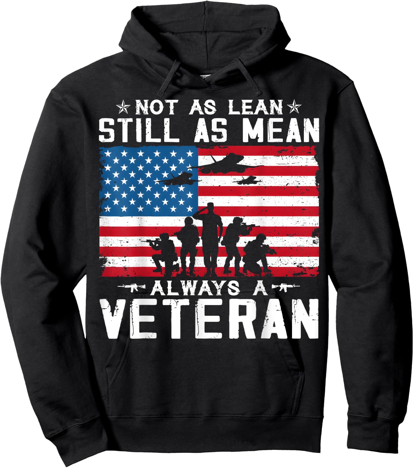 Not As Lean Still As Mean Alwys A Vetran Hoodie - Hoodie | Black