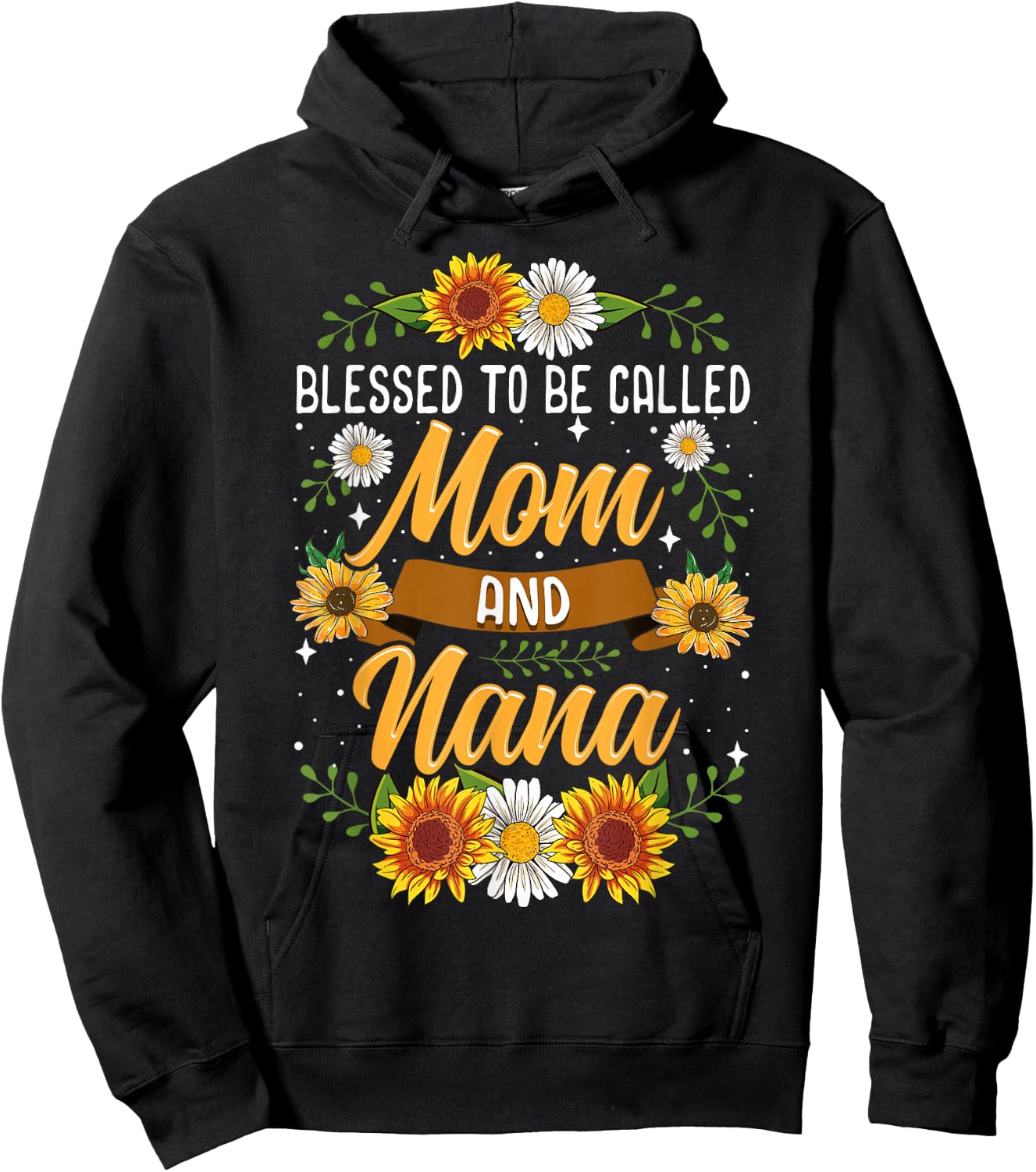 Blessed to Be Called Mom and Nana Cute Sunflower Hoodie - Hoodie | Black