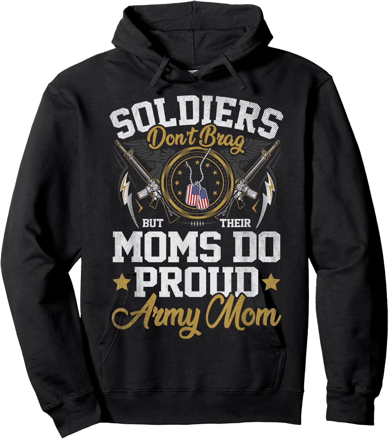 Soldiers Don't Brag But Moms Do Proud Army Mom Mother Hoodie - Hoodie | Black