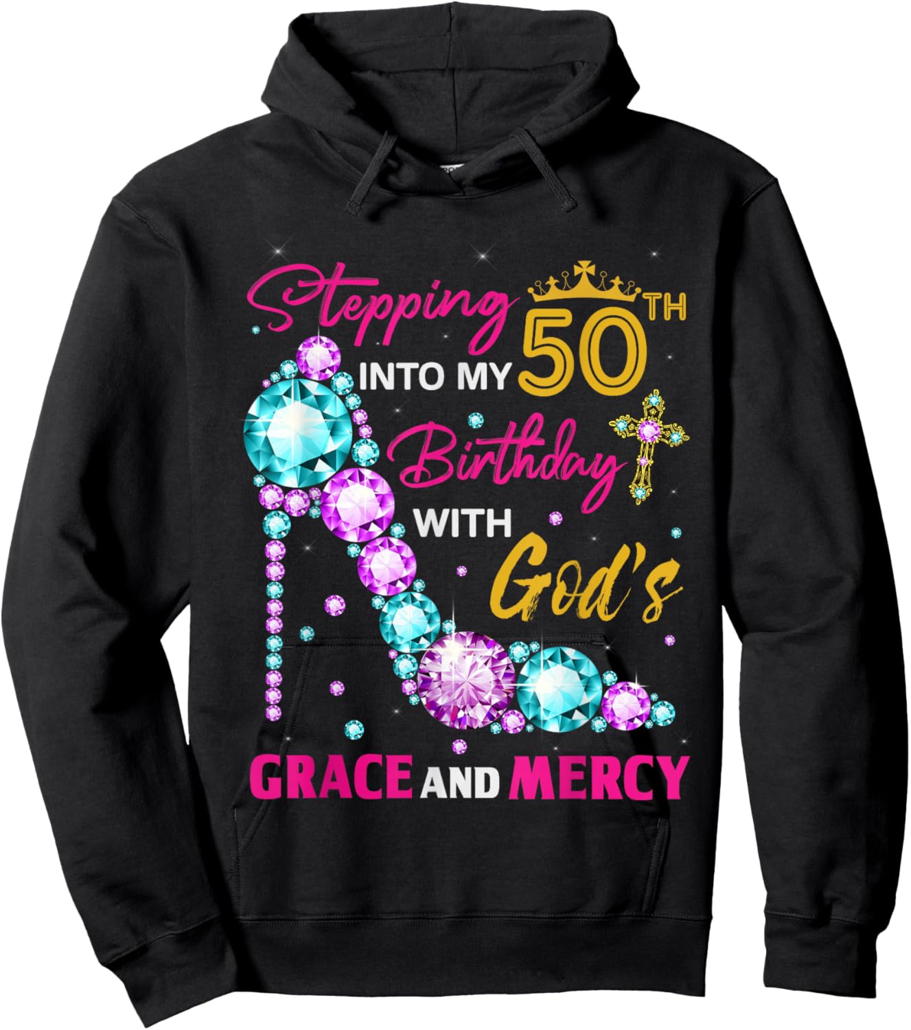 Stepping into my 50th birthday with God's grace & Mercy Lady Hoodie - Hoodie | Black