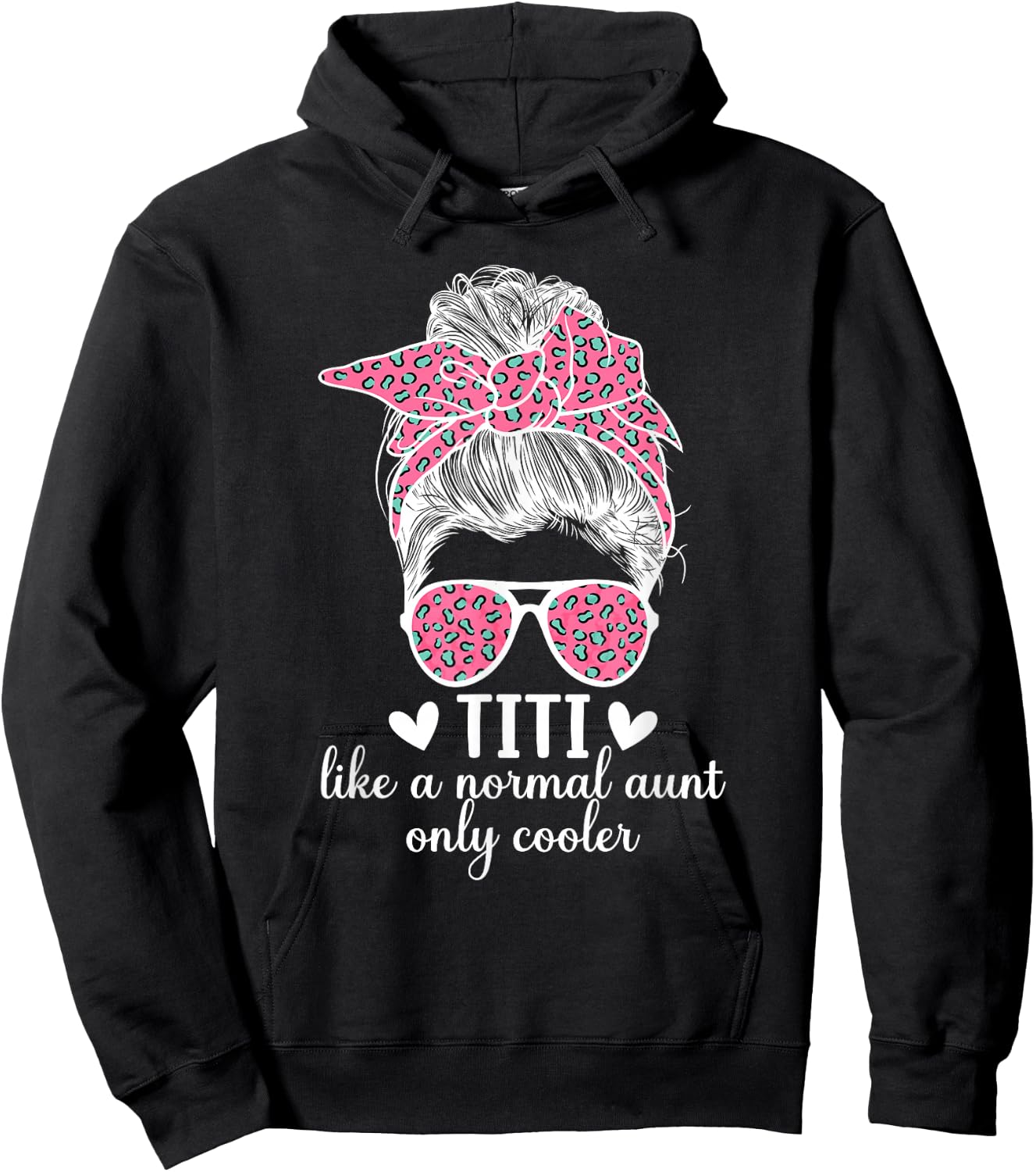 Titi Aunt Like A Normal Aunt Titi Auntie Hoodie - Hoodie | Black