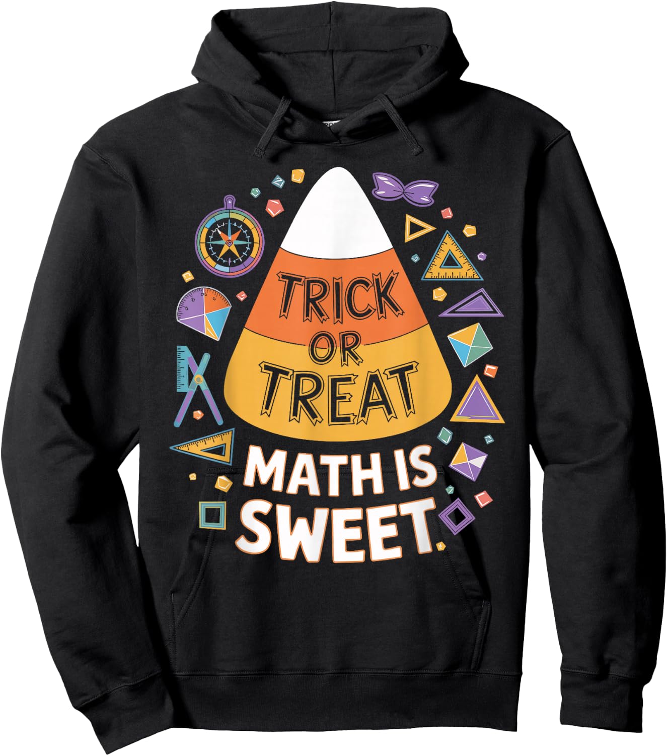 Trick Or Treat Math Is Sweet Fun Halloween Math Hoodie - Hoodie | Black