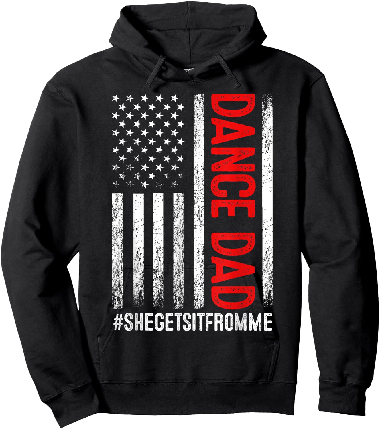 Dad Dance She Get It From Me Proud Dancer Dad USA Flag Men Hoodie - Hoodie | Black