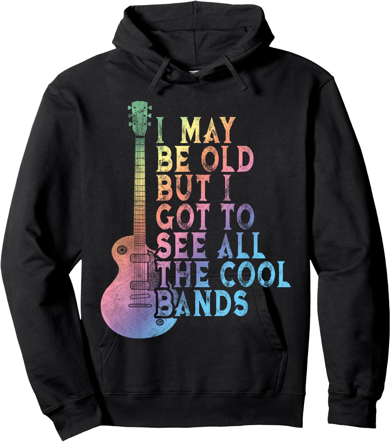 Vintage I May Be Old But I Got To See All The Cool Bands Hoodie - Hoodie | Black