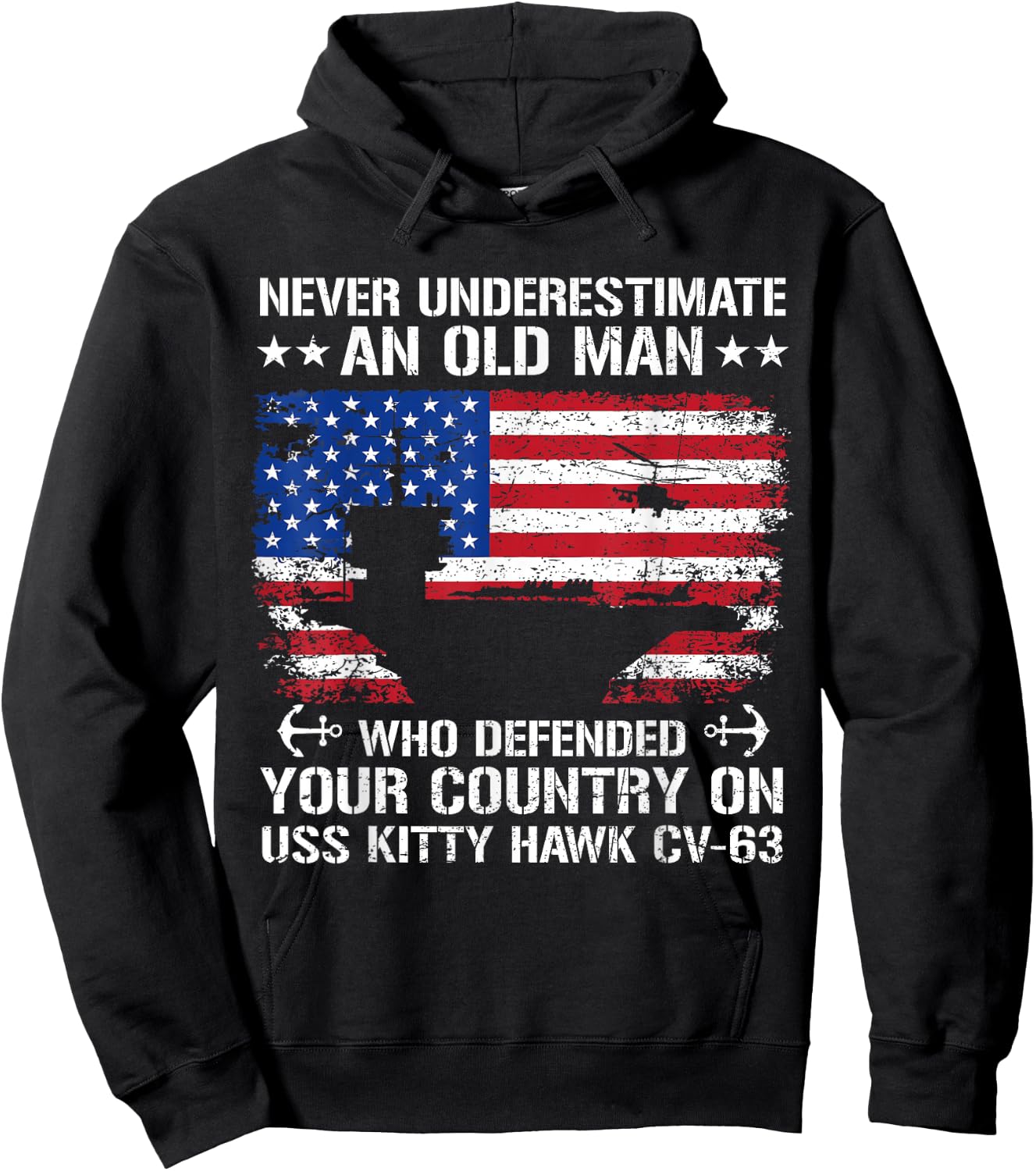 Never Underestimate Old Man US Veteran USS Kitty Hawk CV-63 Hoodie - Hoodie | Black