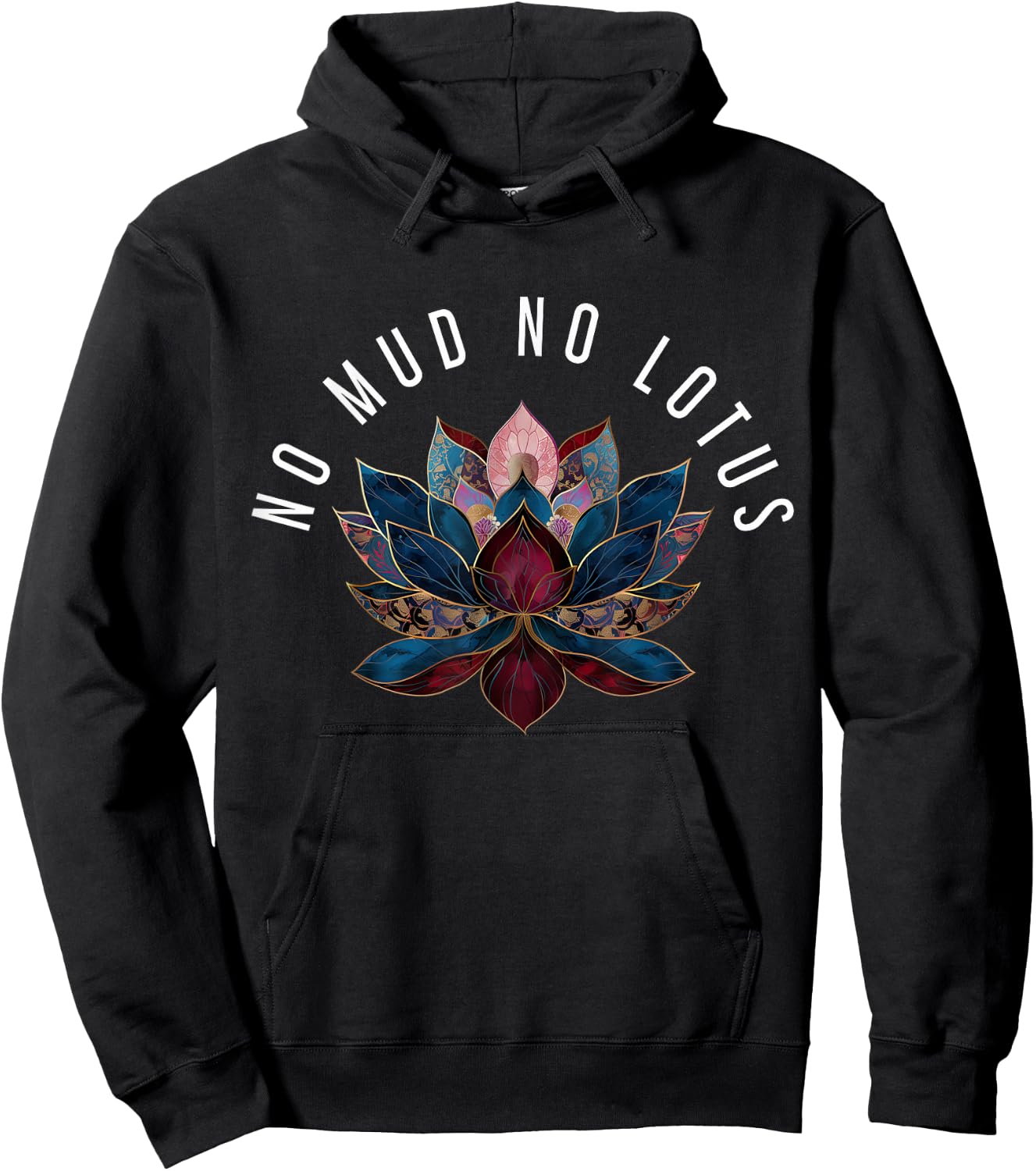 No Mud No Lotus Flower Zen Buddhism Buddhist Buddha Yoga Hoodie - Hoodie | Black
