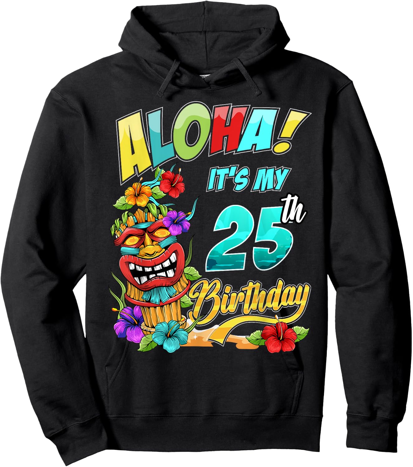 25th Birthday Aloha Hawaii Hawaiian Tiki Luau Party Hoodie - Hoodie | Black