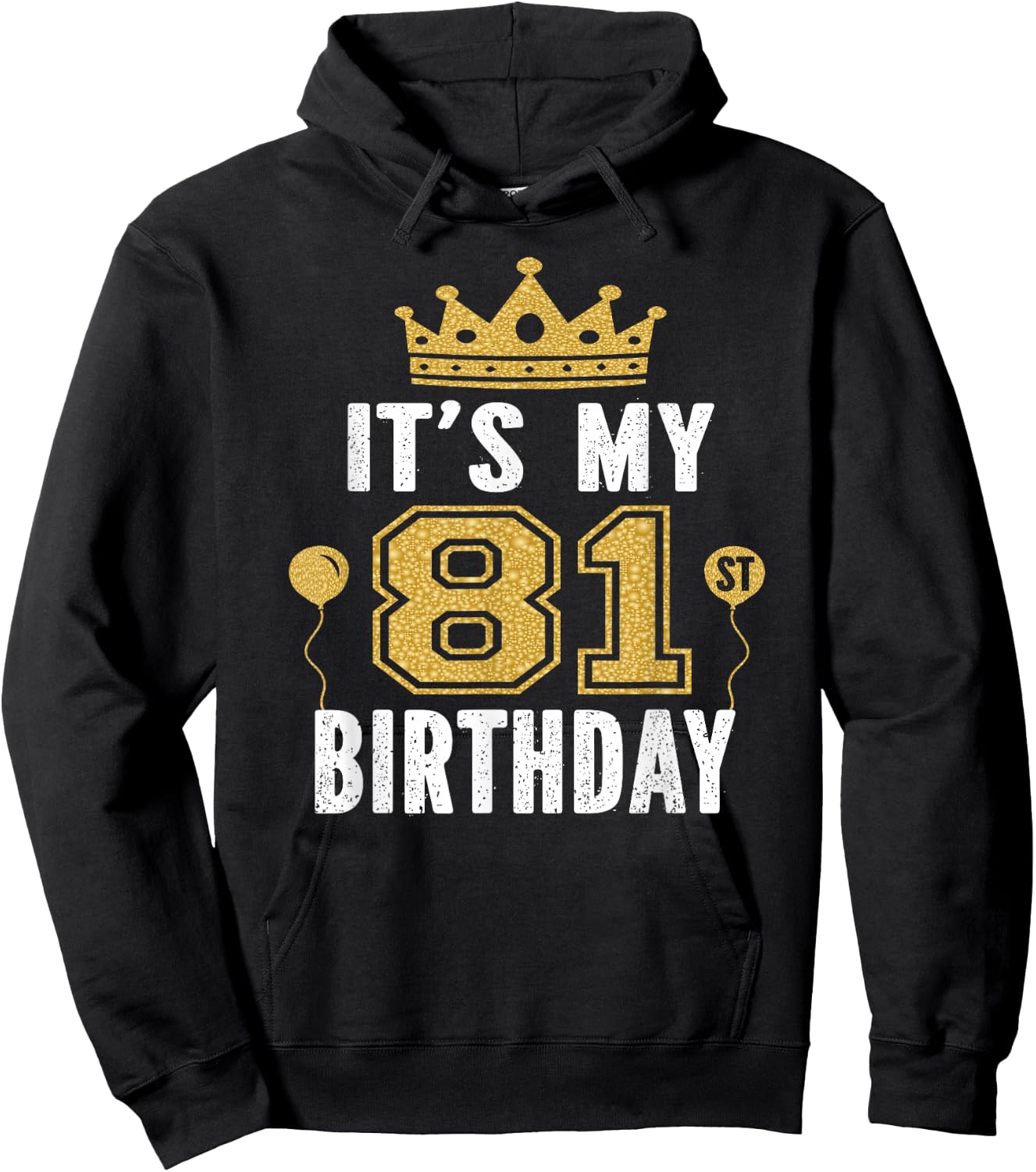 It's My 81st Birthday Gift 81 Years Old Man And Woman Hoodie - Hoodie | Black