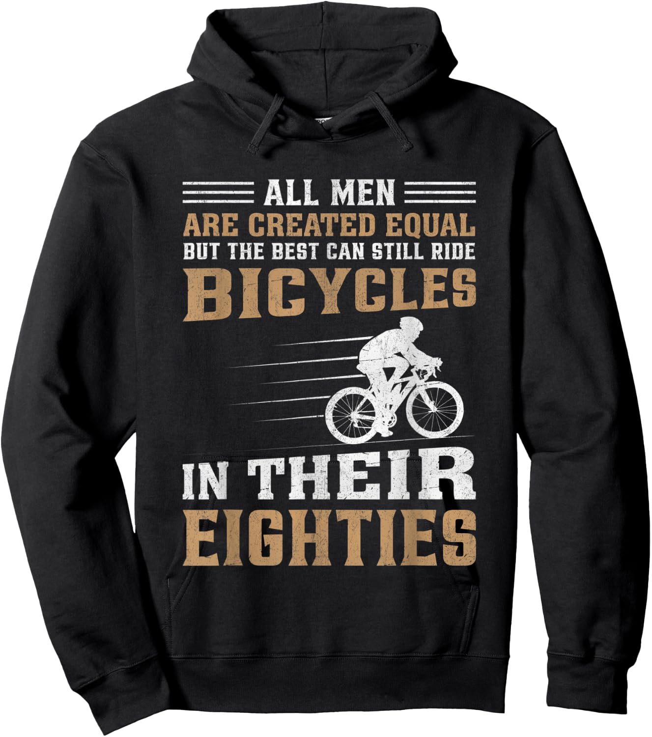 Bike - All Men Equal But the Best Ride Bicycles Eighties Hoodie - Hoodie | Black