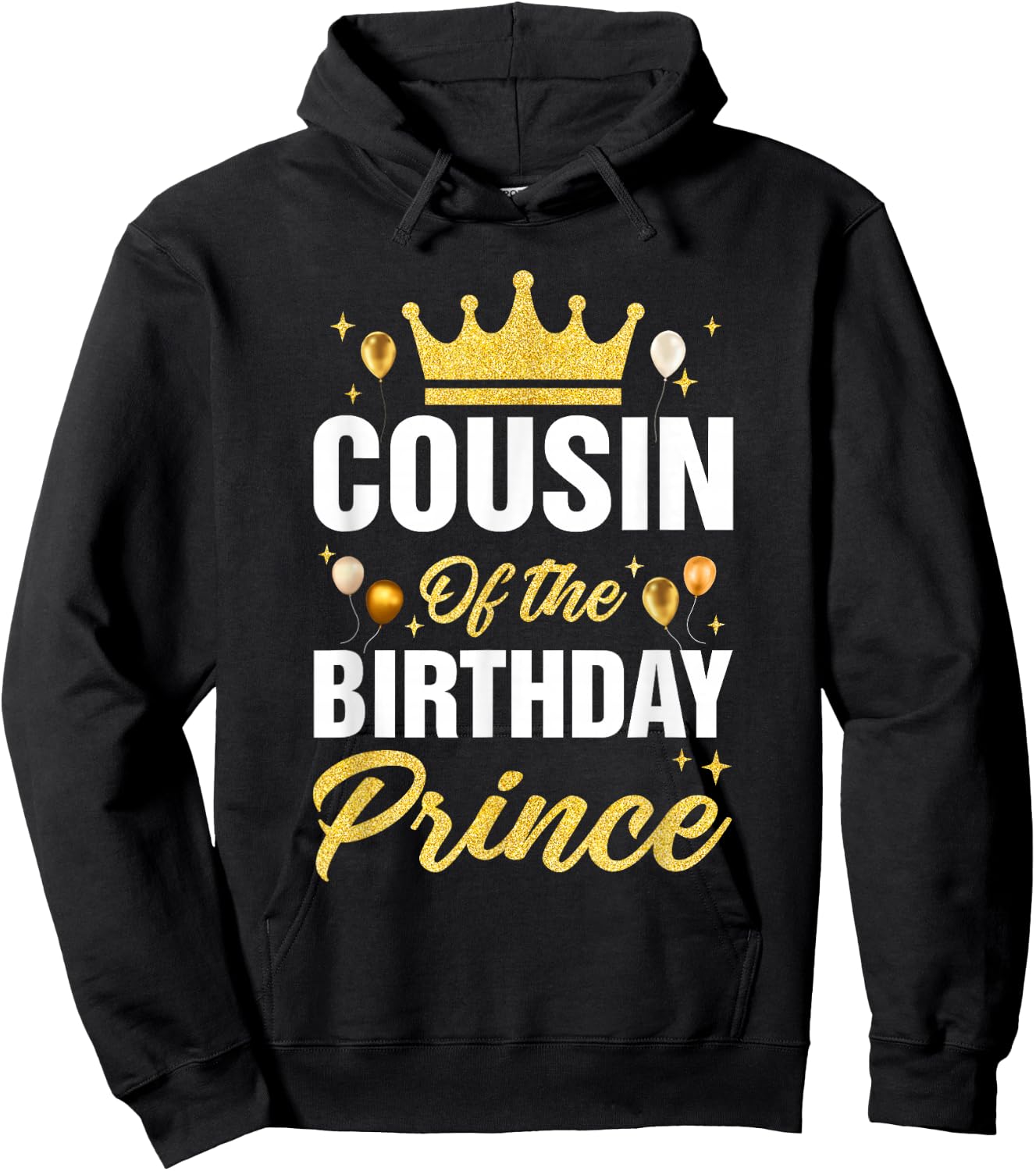 Cousin Of The Birthday Prince Boys Bday Party Hoodie - Hoodie | Black